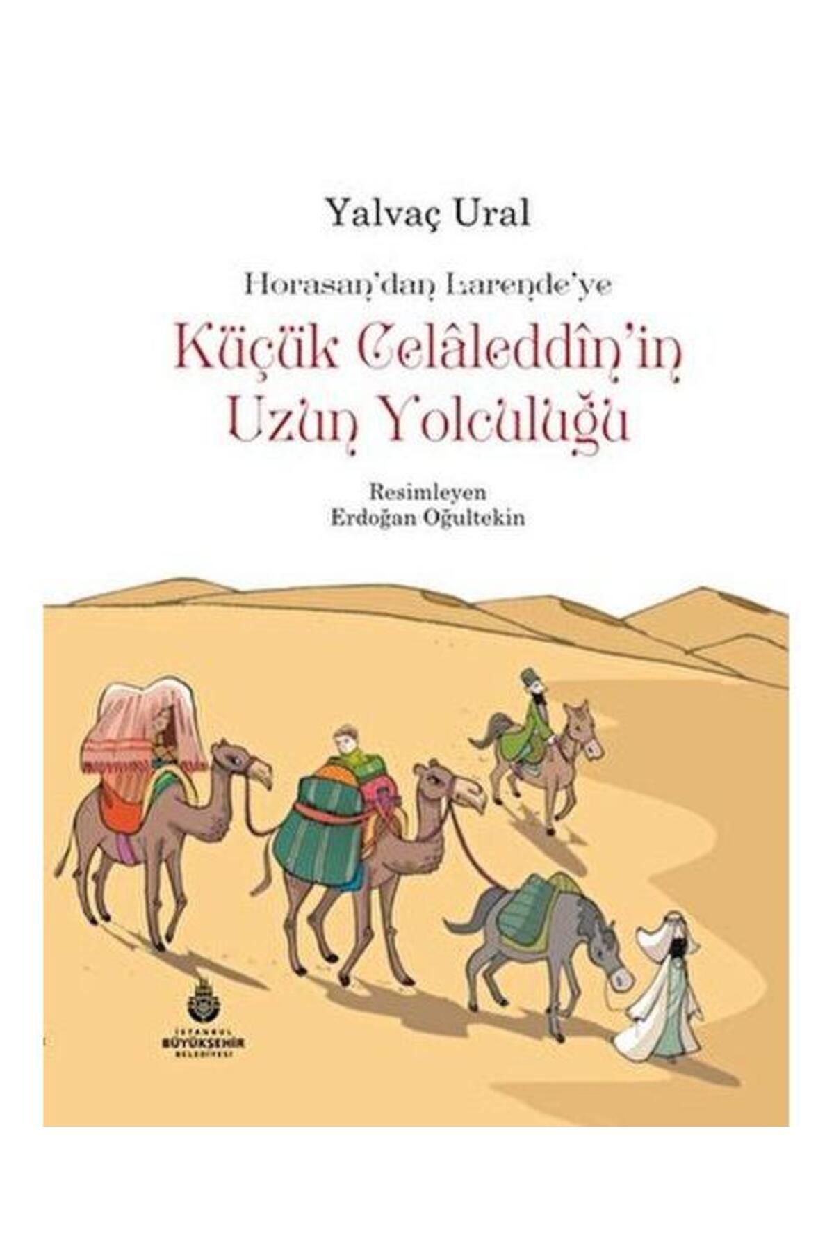 İBB YAYINLARI Küçük Celaleddin'in Uzun Yolculuğu
