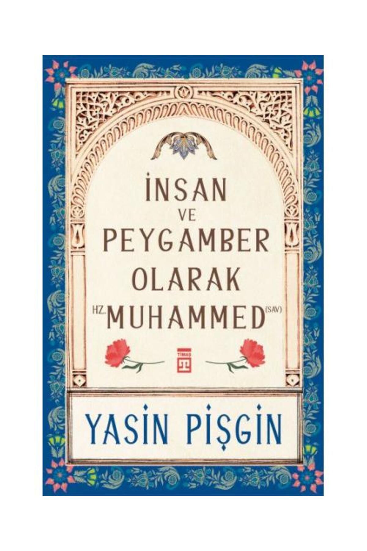Timaş Yayınları İnsan ve Peygamber olarak Hz. Muhammed (sav)