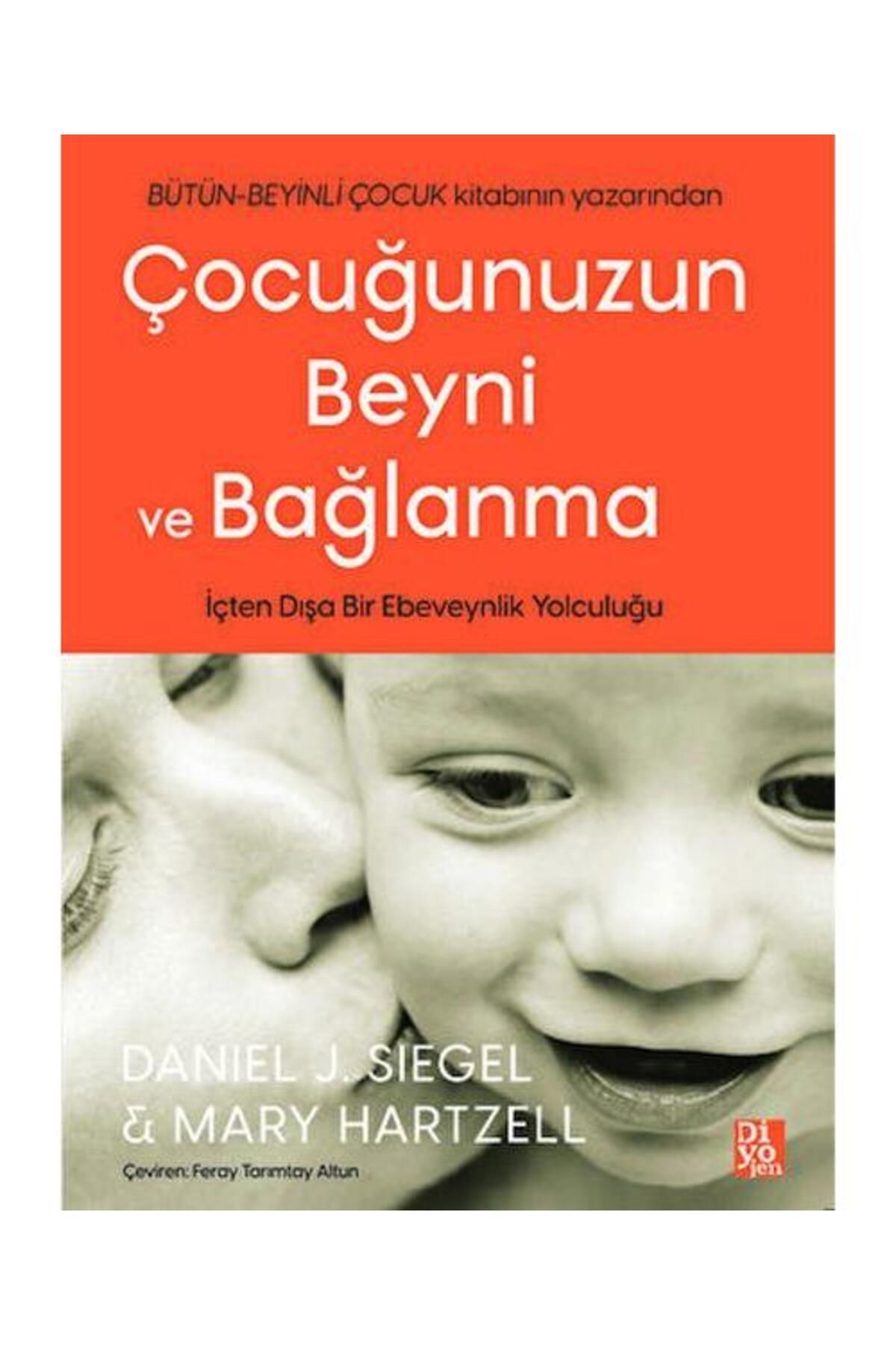 Diyojen Yayıncılık Çocuğunuzun Beyni ve Bağlanma