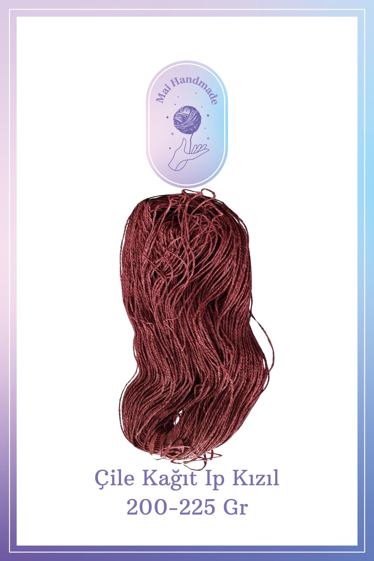 Mai Handmade Hobby ve Örgü Evi Kağıt Ip 200-225 gram Örgü Ip