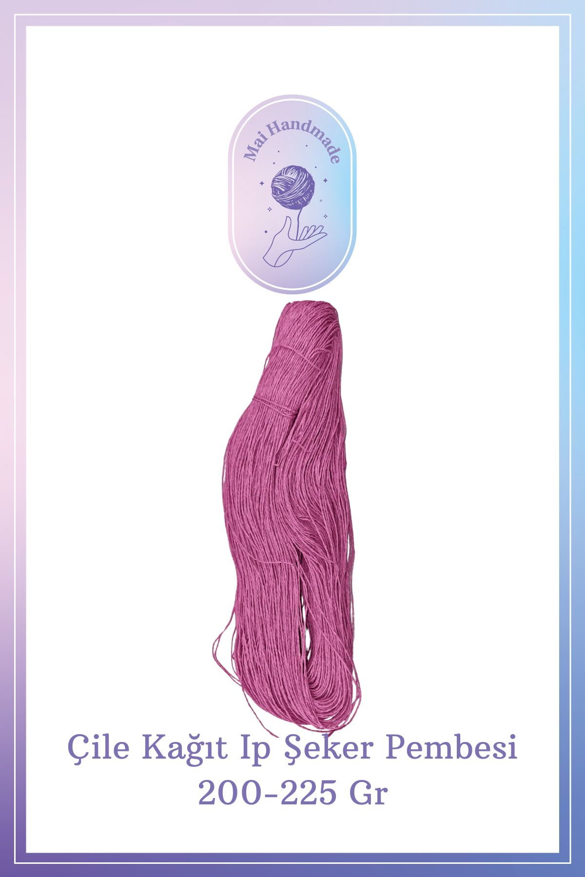 Mai Handmade Hobby ve Örgü Evi Kağıt Ip 200-225 gram Örgü Ip