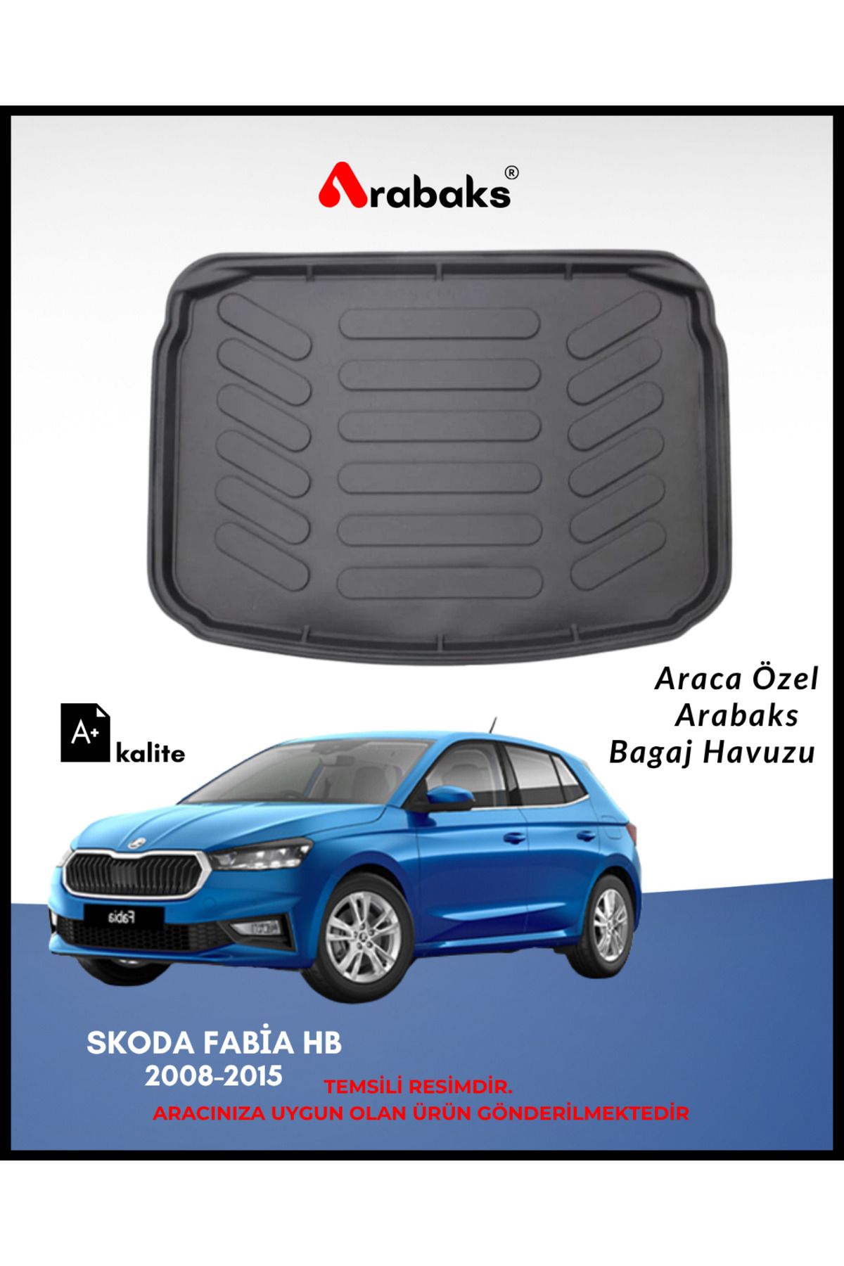 Arabaks Skoda Fabia HB 2008-2015 Bagaj Havuzu (A+ Kalite)