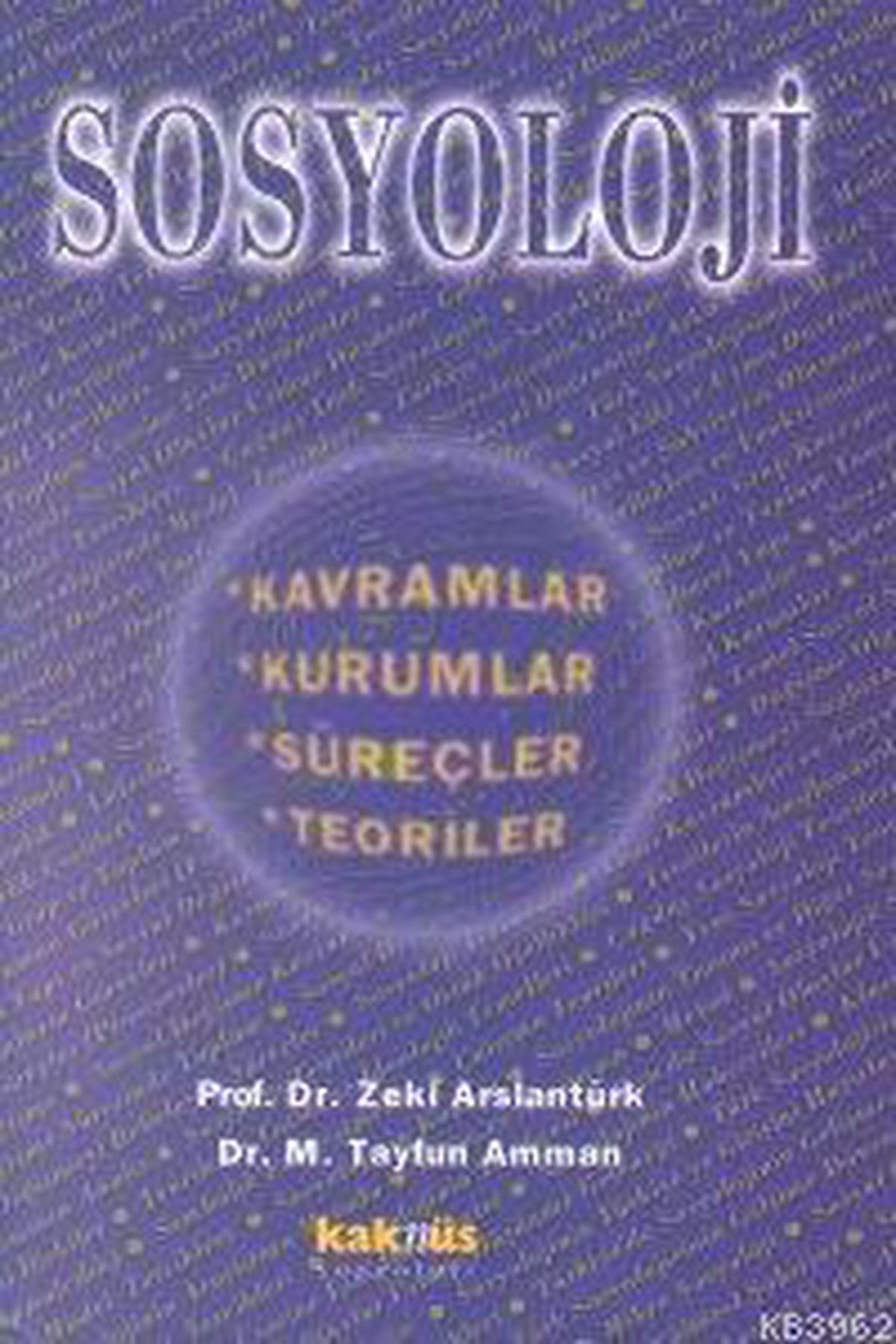 Literatürk Academia Sosyoloji - Prof. Dr. Zeki Arslantürk, Prof. Dr. M. Tayfun Amman (2000 Basım)