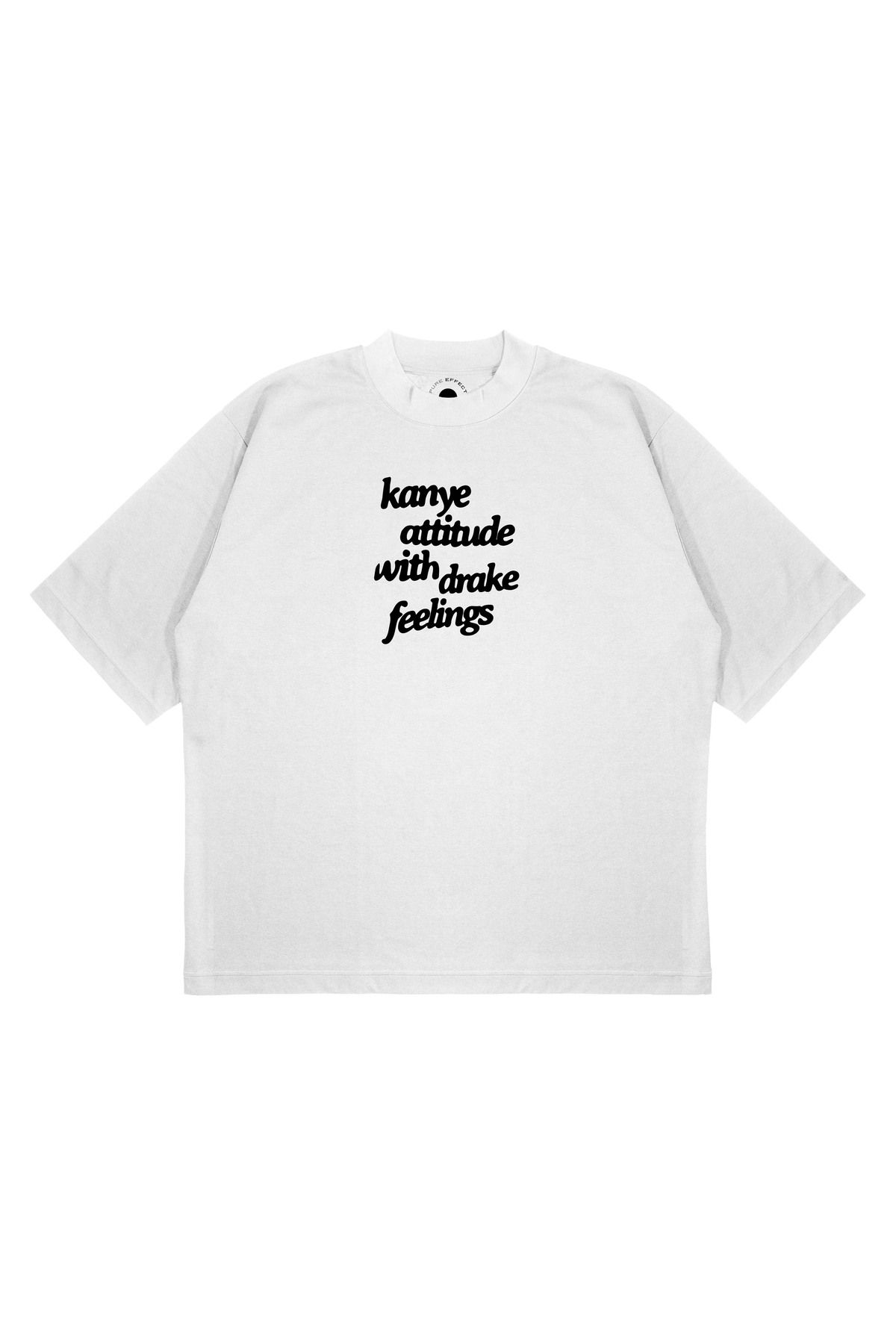PURE EFFECT Unisex Oversize Kanye Attitude With Drake Baskılı T-shirt