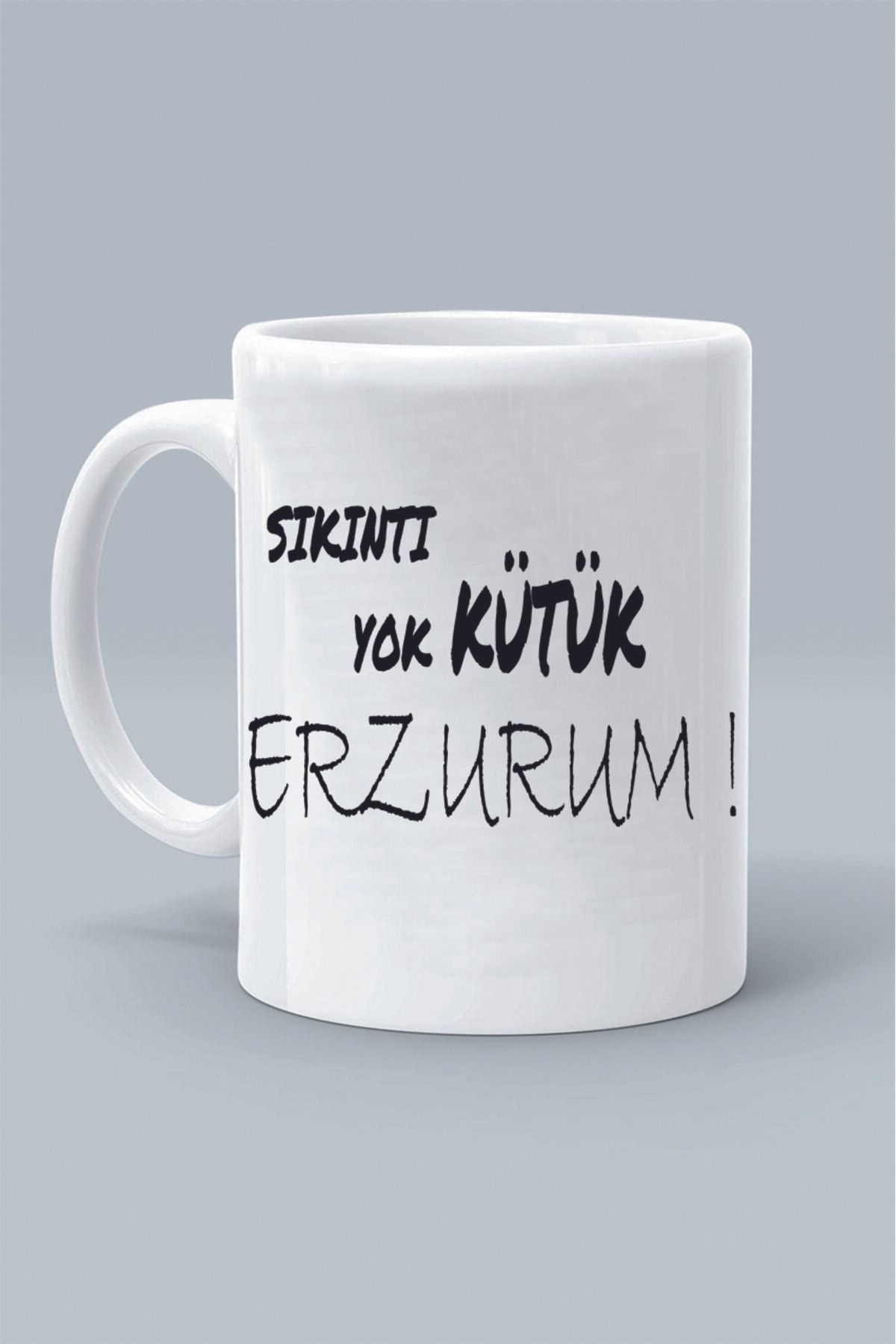 Olympus plus SIKINTI YOK KÜTÜK ERZURUM ! MODDO TASARIM BASKILI BEYAZ KLASİK KUPA BARDAK