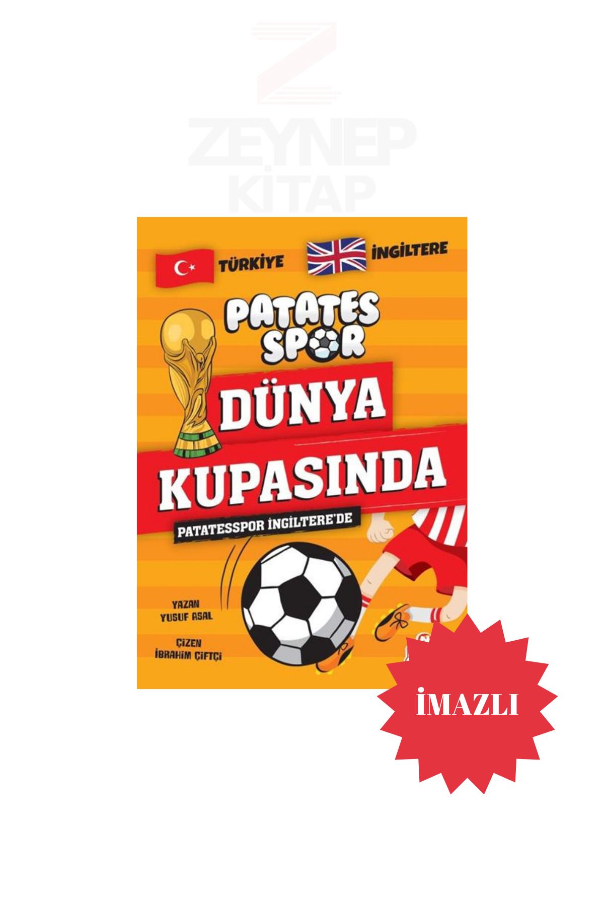 Nesil Yayınları Patatesspor Dünya Kupasında - Patatesspor İngiltere'de - Yusuf Asal(İMZALI)