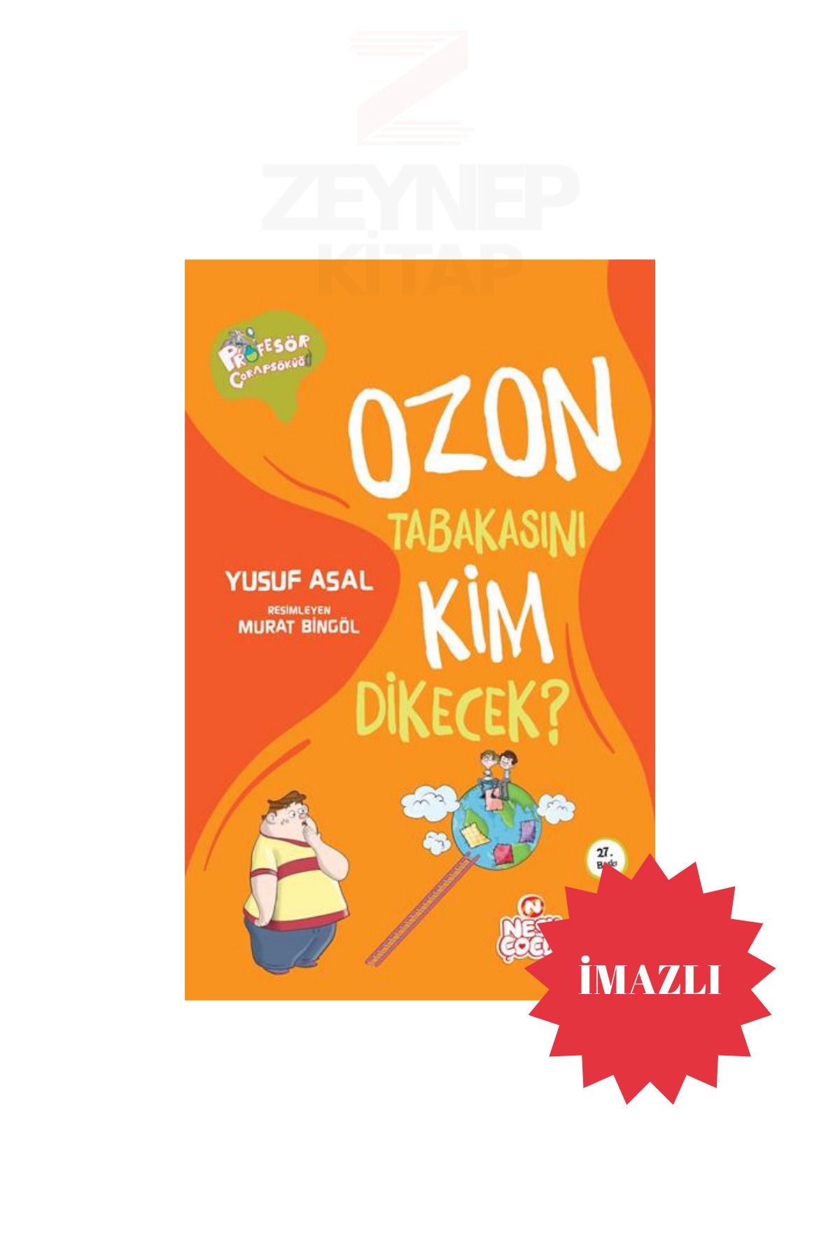 Nesil Yayınları Ozon Tabakasını Kim Dikecek? - Profesör Çorap Söküğü - Yusuf Asal(İMZALI)