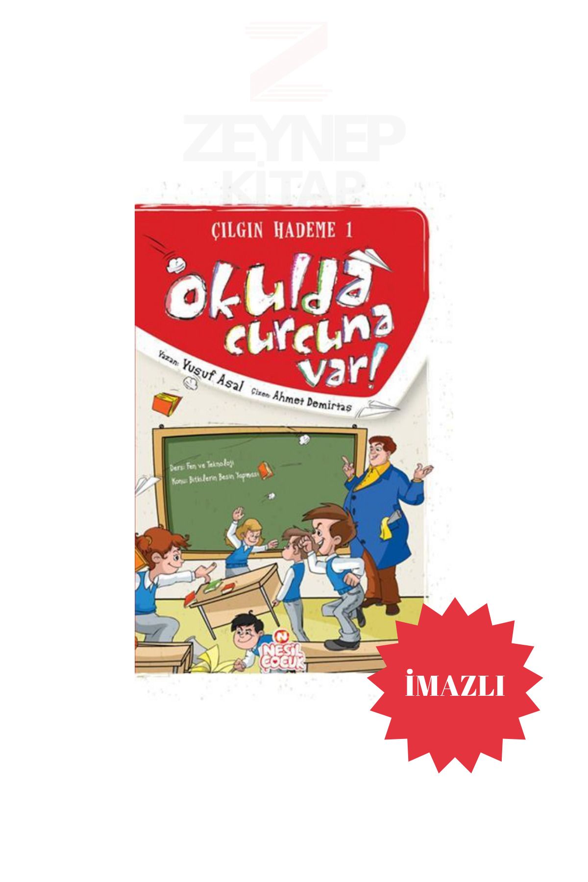 Nesil Yayınları Okulda Curcuna Var - Çılgın Hademe 1 - Yusuf Asal(İMZALI)