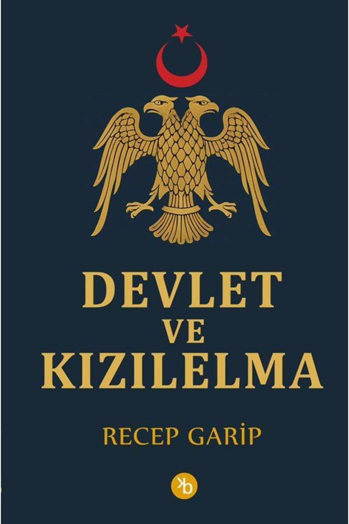 Birinci Kitap Devlet ve Kızılelma
