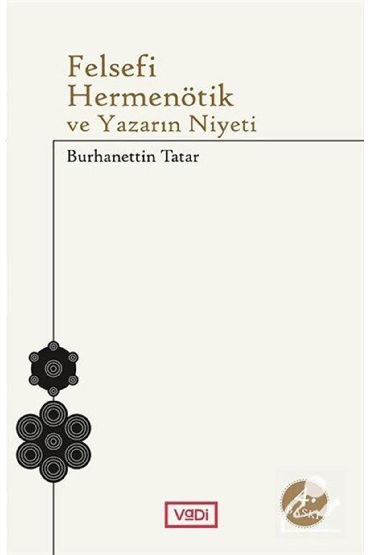 Vadi Yayınları Felsefi Hermenötik ve Yazarın Niyeti