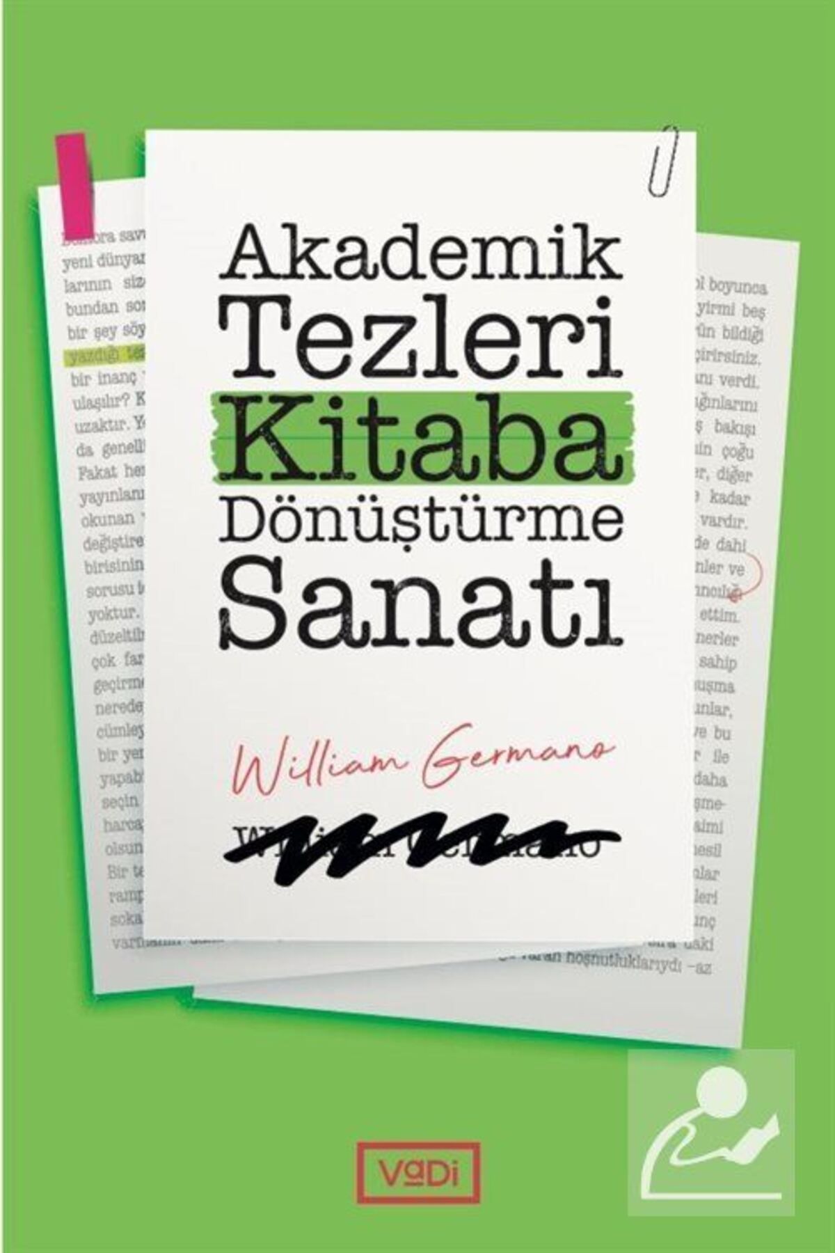 Vadi Yayınları Akademik Tezleri Kitaba Dönüştürme Sanatı