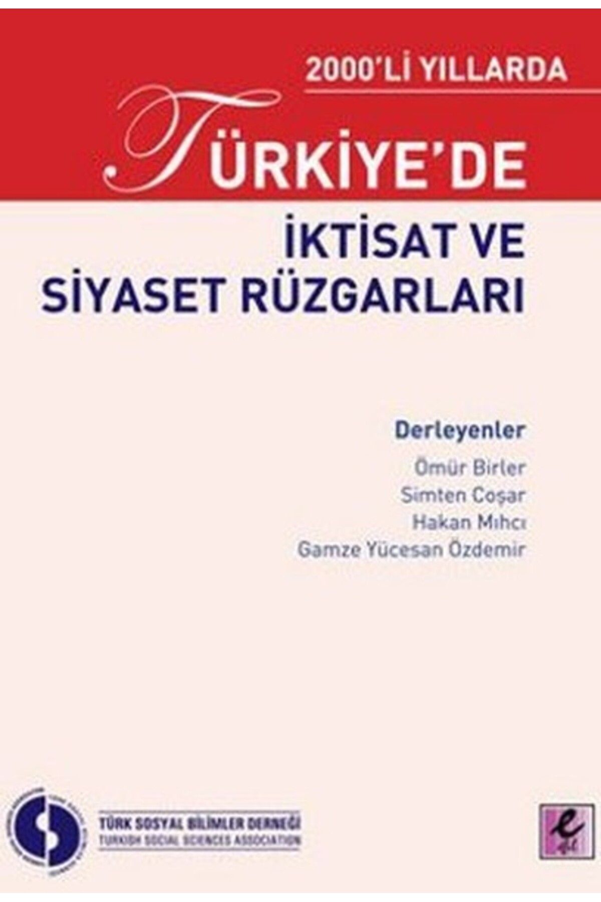 Efil Yayınevi 2000li Yıllarda Türkiyede İktisat ve Siyaset Rüzgarları