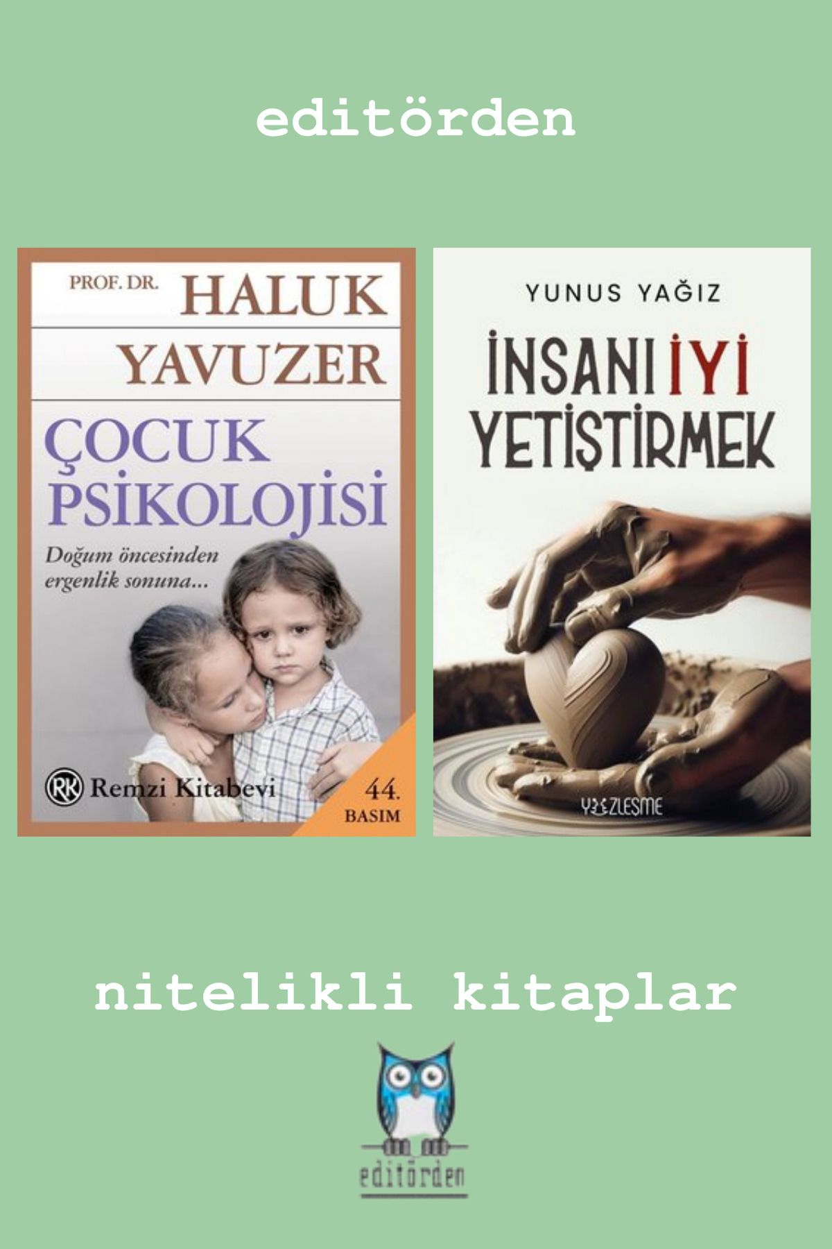 Yüzleşme Yayınları Çocuk Psikolojisi - İnsanı İyi Yetiştirmek / Yunus Yağız