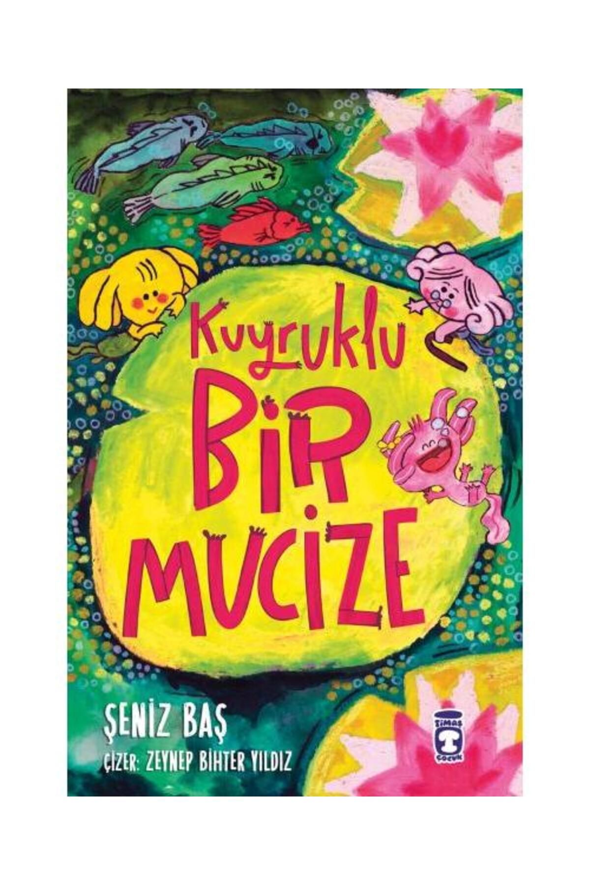 Genç Timaş Kuyruklu Bir Mucize