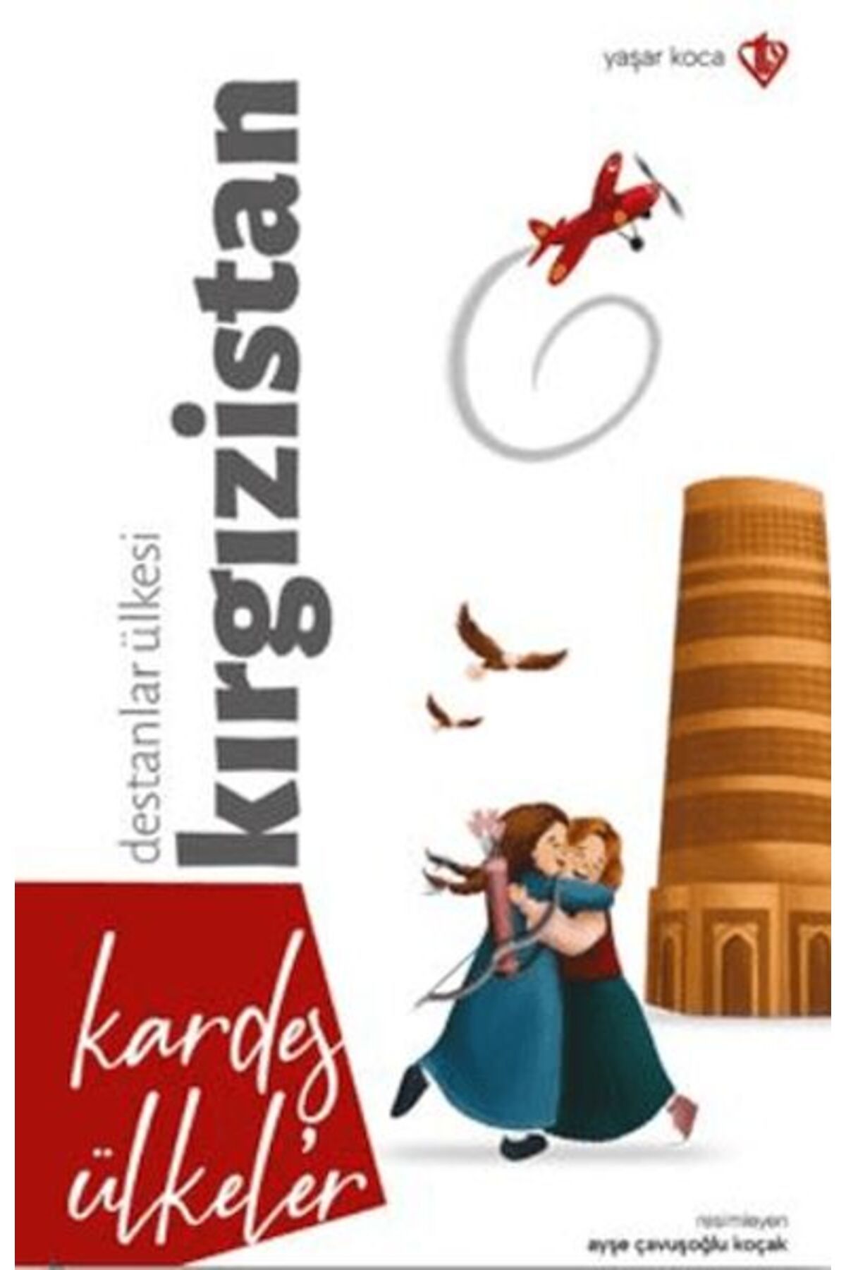 Destek Yayınları Kardeş Ülkeler Destanlar Ülkesi Kırgızistan