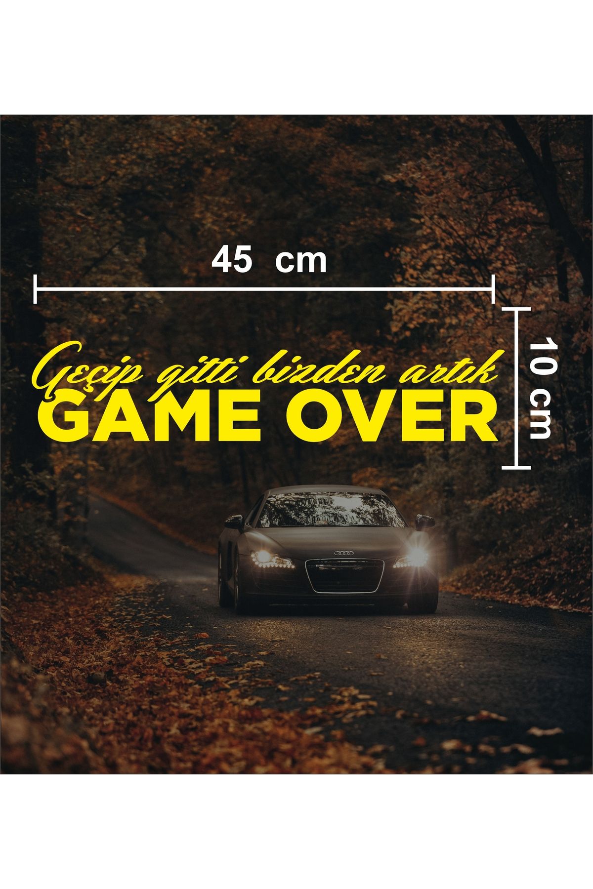sticker "Geçip Gitti Bizden Artık GAME OVER" Araba & Motosiklet Sticker - Çıkartma - Modiyie