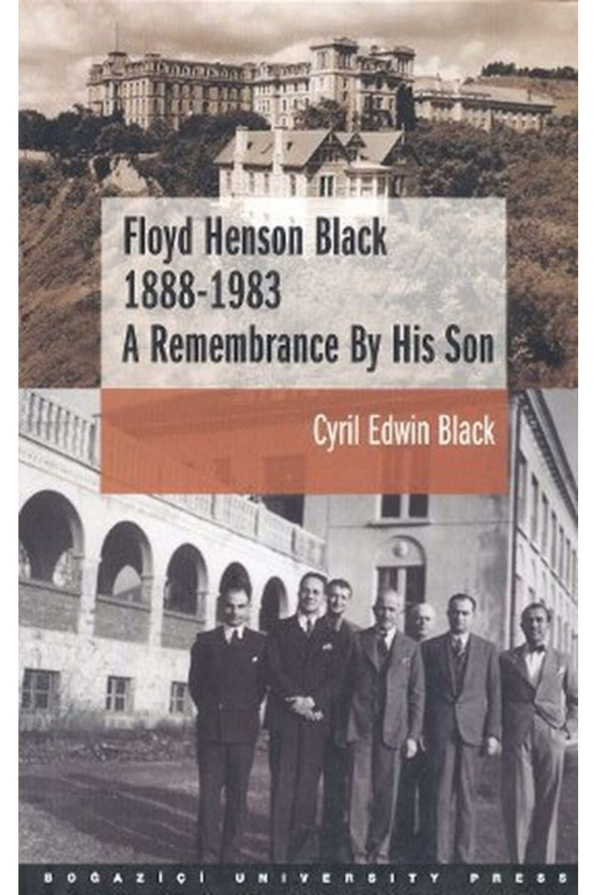 Boğaziçi Yayınları Floyd Henson Black 1888 - 1983 : A Remembrance By His Son
