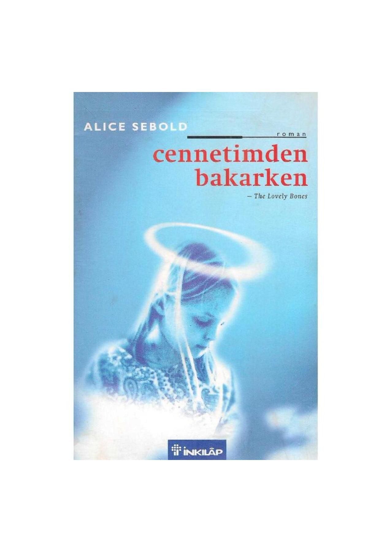 Türk Dil Kurumu Yayınları Cennetimden Bakarken - Alice Sebold (2.El)
