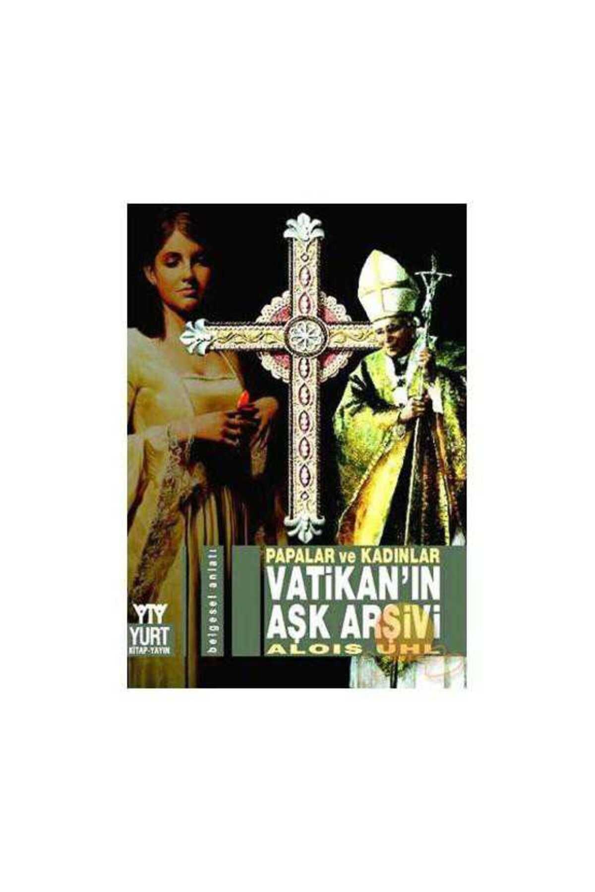 Türk Dil Kurumu Yayınları Vatikan'ın Aşk Arşivi - Papalar Ve Kadınlar