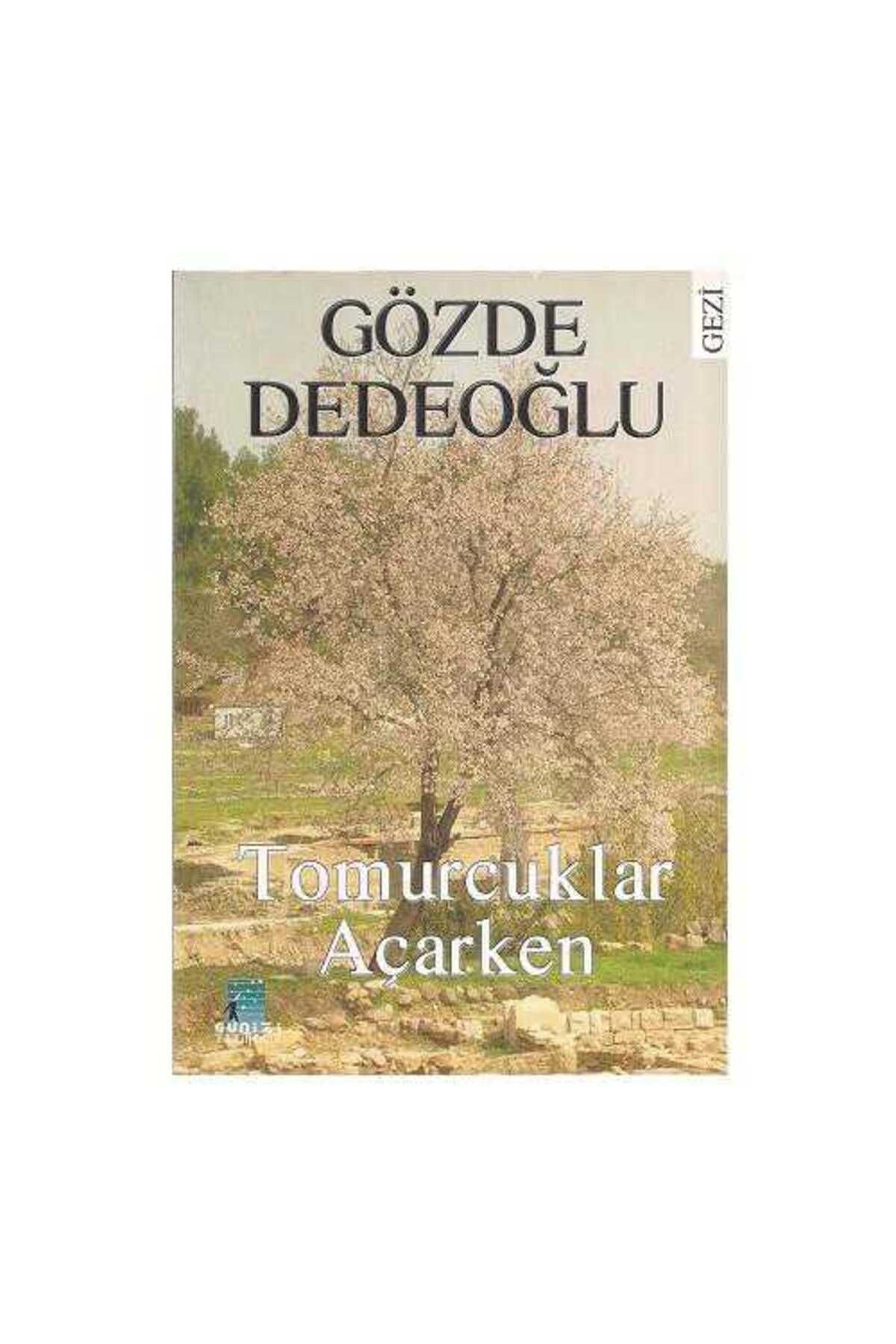 Türk Dil Kurumu Yayınları Tomurcuklar Açarken - Gözde Dedeoğlu