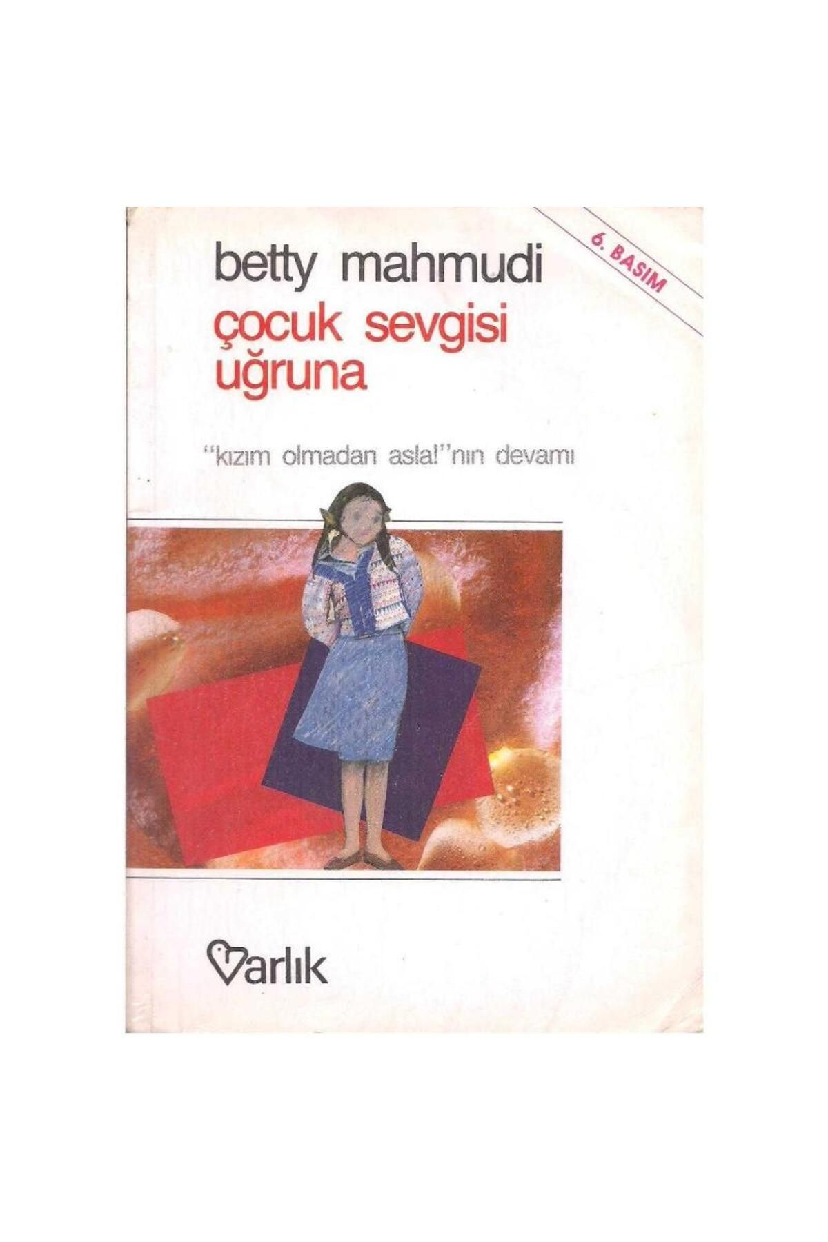 Türk Dil Kurumu Yayınları Çocuk Sevgisi Uğruna - Betty Mahmudi (2.El)