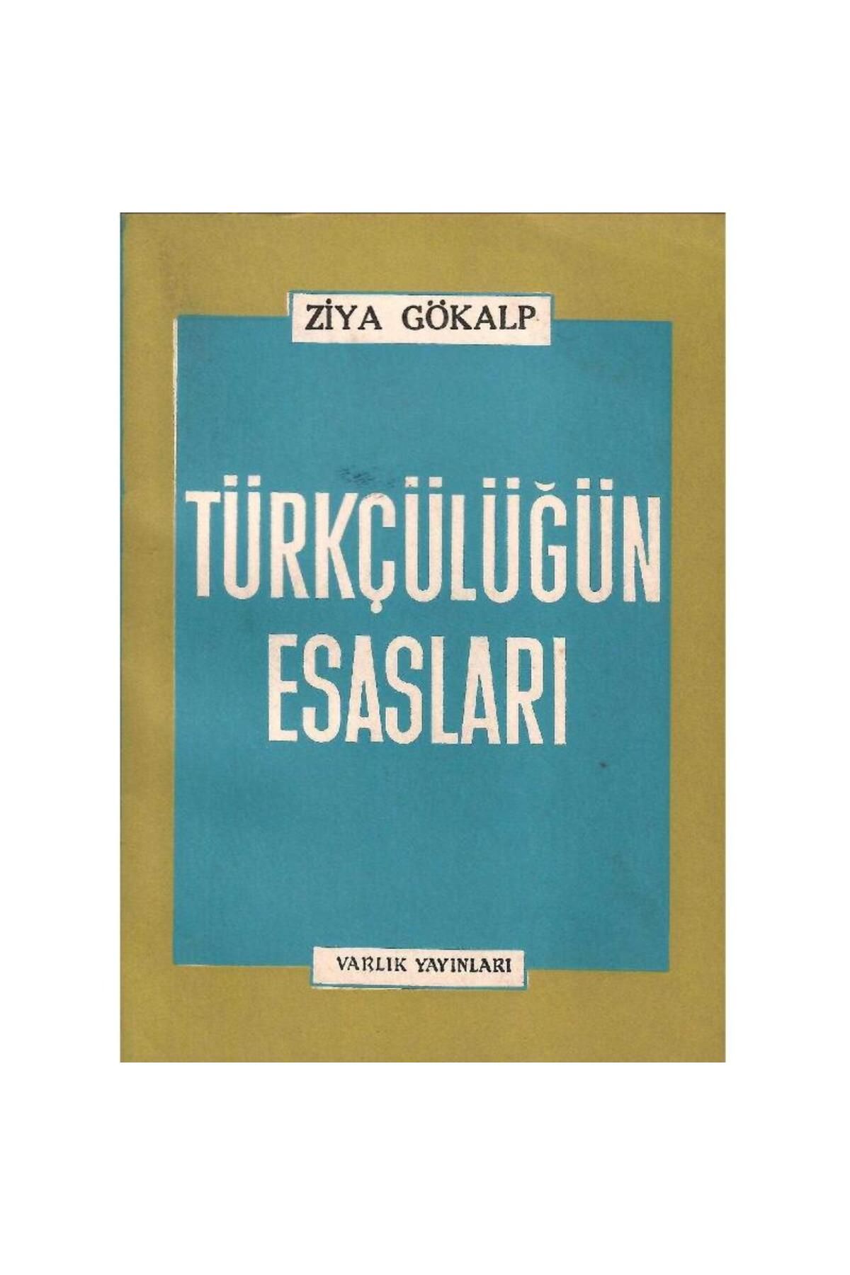 Türk Dil Kurumu Yayınları Türkçülüğün Esasları - Ziya Gökalp