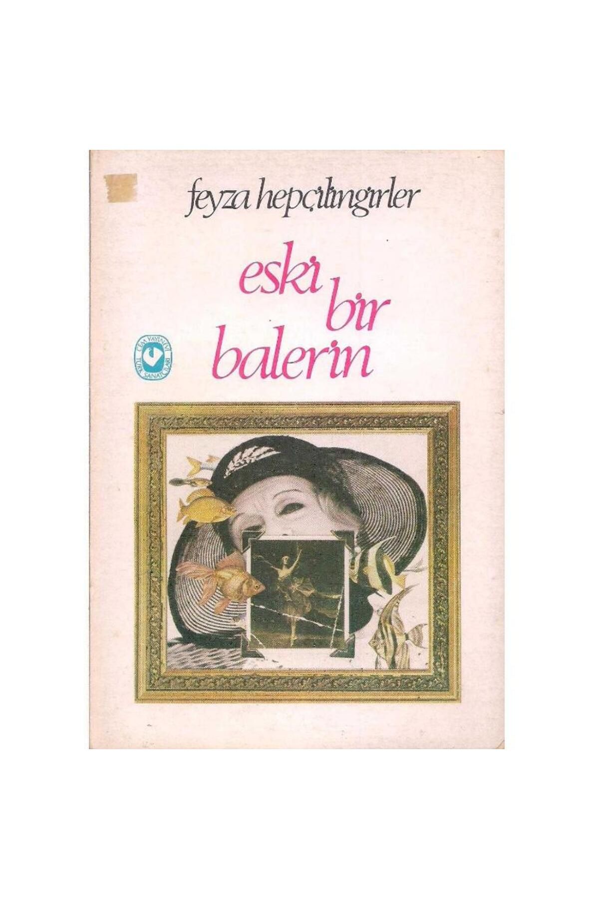 Türk Dil Kurumu Yayınları Eski Bir Balerin - Feyza Hepçilingirler ( 2. El )