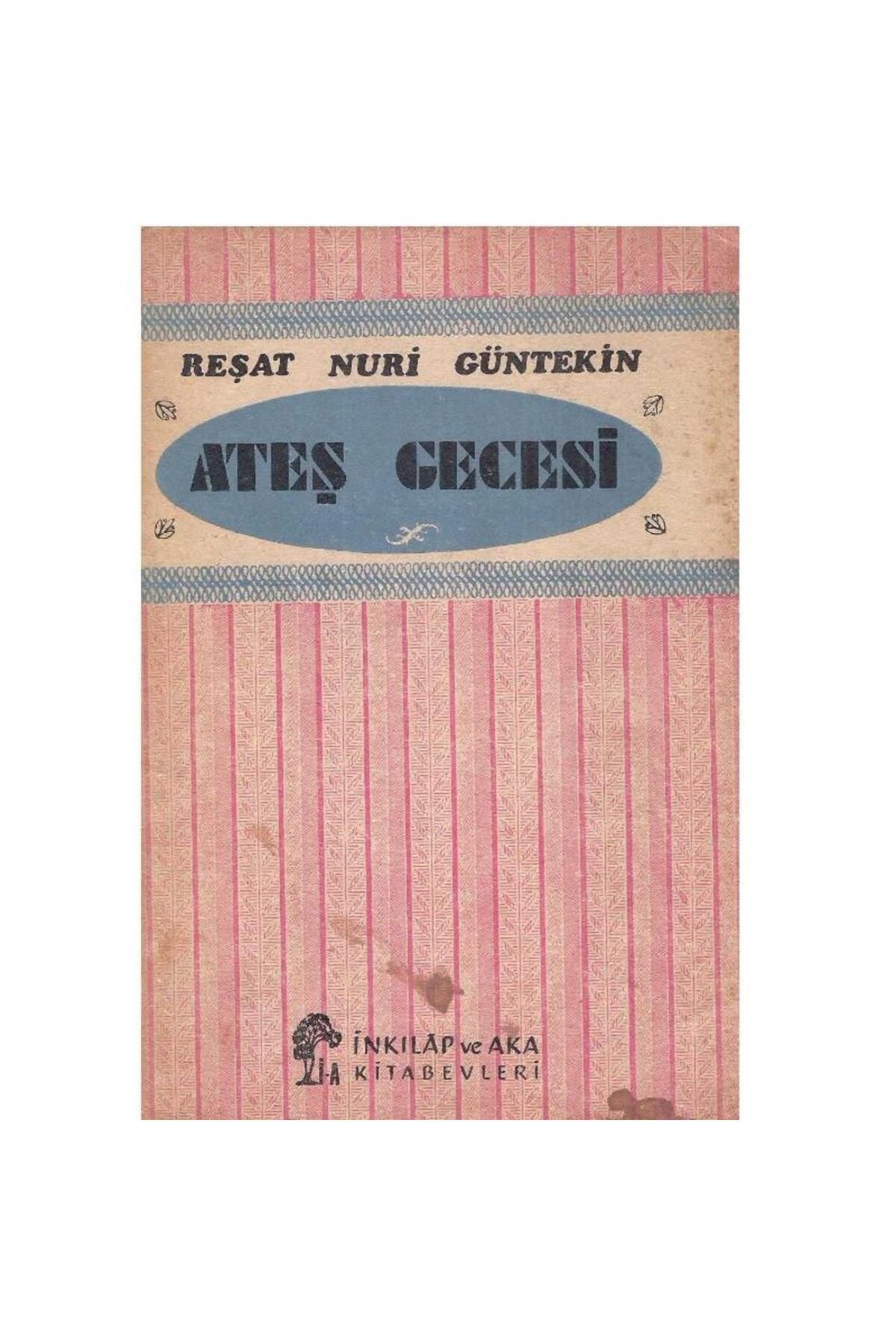 Türk Dil Kurumu Yayınları Ateş Gecesi - Reşat Nuri Güntekin (2.El)