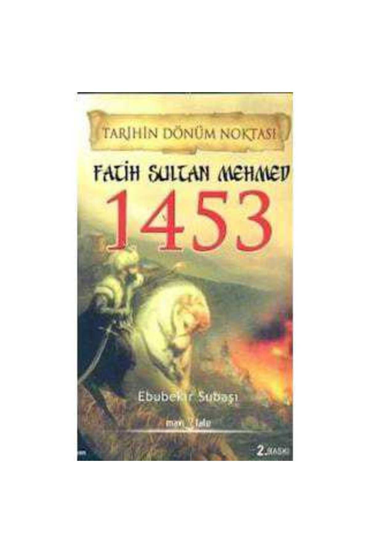 Türk Dil Kurumu Yayınları Tarihin Dönüm Noktası Fatih Sultan Mehmet 1453