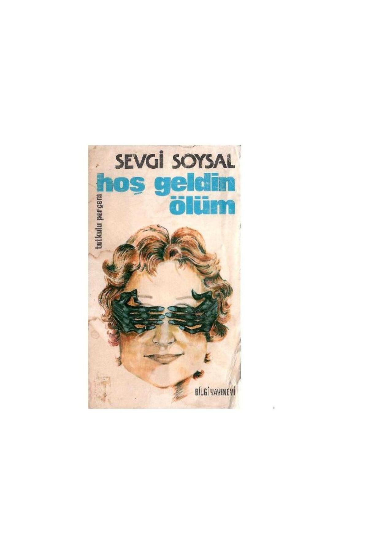 Türk Dil Kurumu Yayınları Hoş Geldin Ölüm Tutkulu Perçem - Sevgi Soysal (1.Baskı)