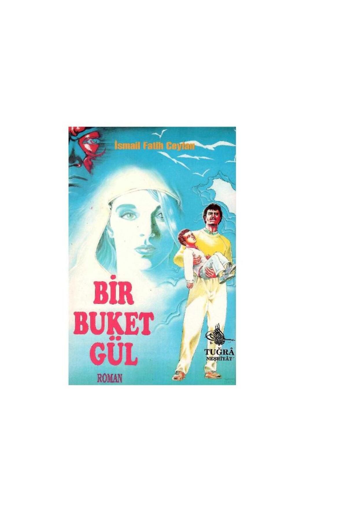 Türk Dil Kurumu Yayınları Bir Buket Gül - İsmail Fatih Ceylan (1.Baskı)