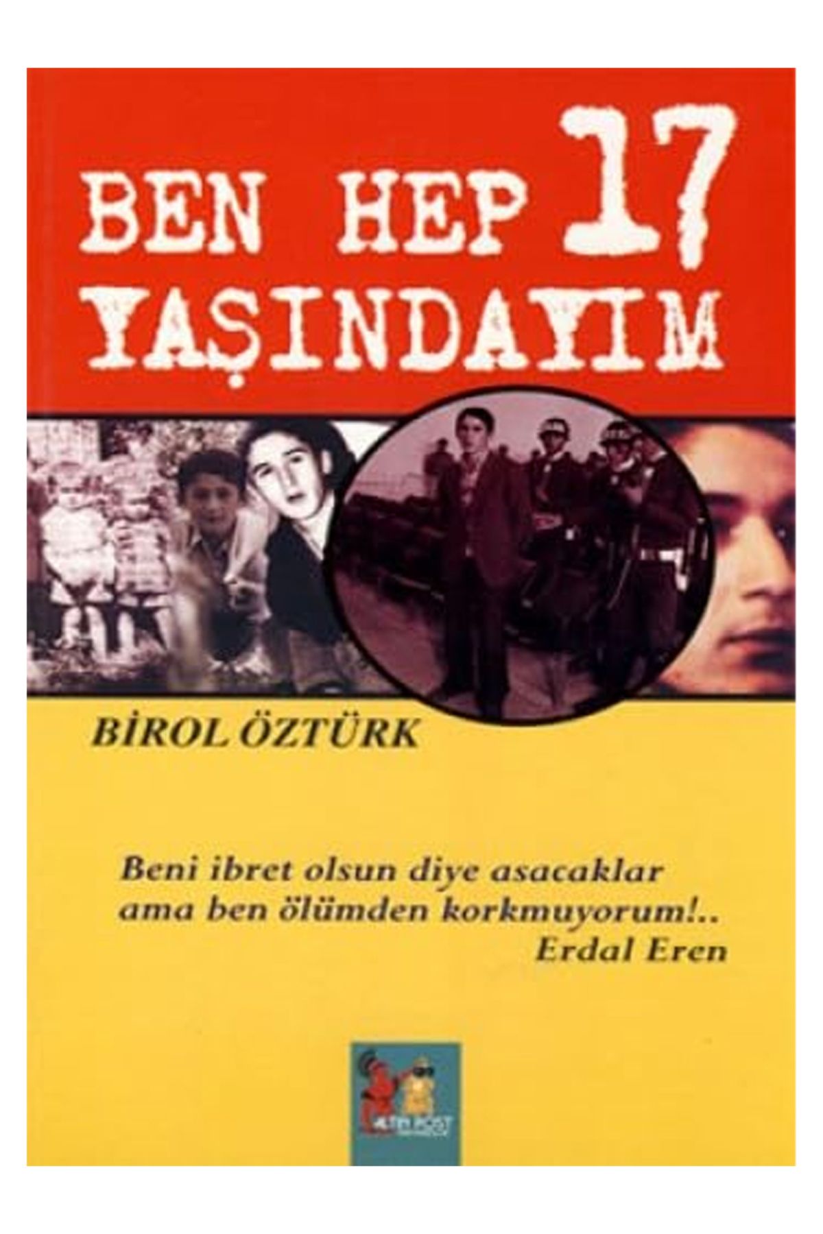 Altınpost Yayınları Ben Hep 17 Yaşındayım