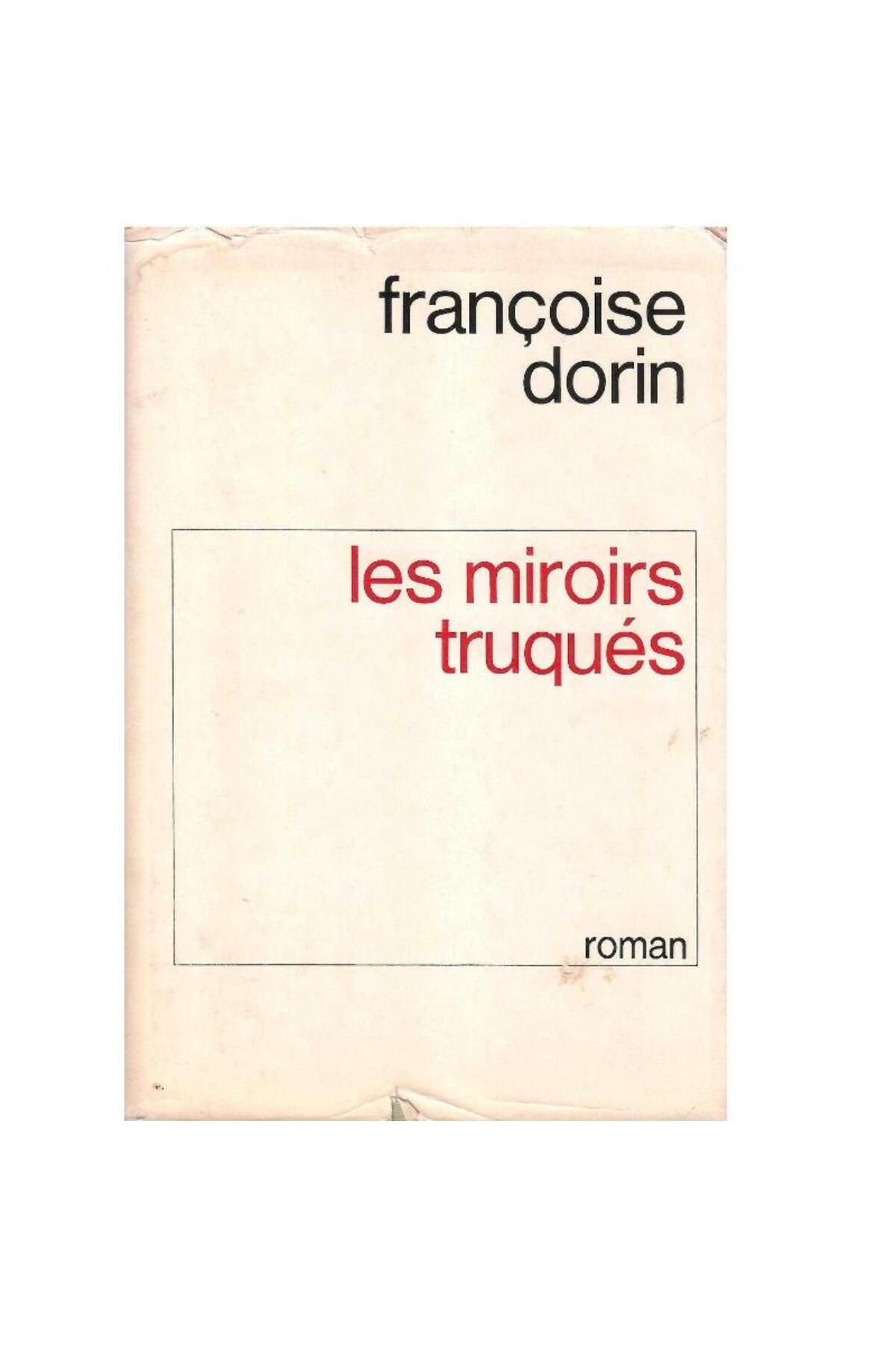 Türk Dil Kurumu Yayınları Les Miroirs Truqués - Françoise Dorin (1.Baskı)
