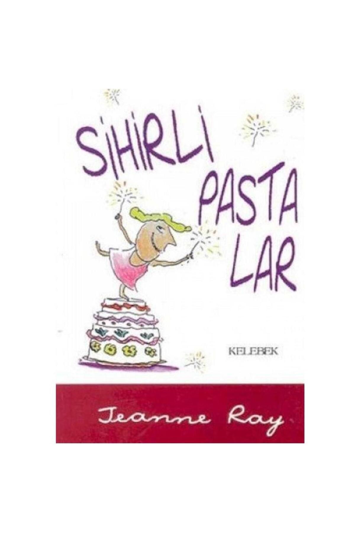 Türk Dil Kurumu Yayınları Sihirli Pastalar - Jeanne Ray (1.Baskı)