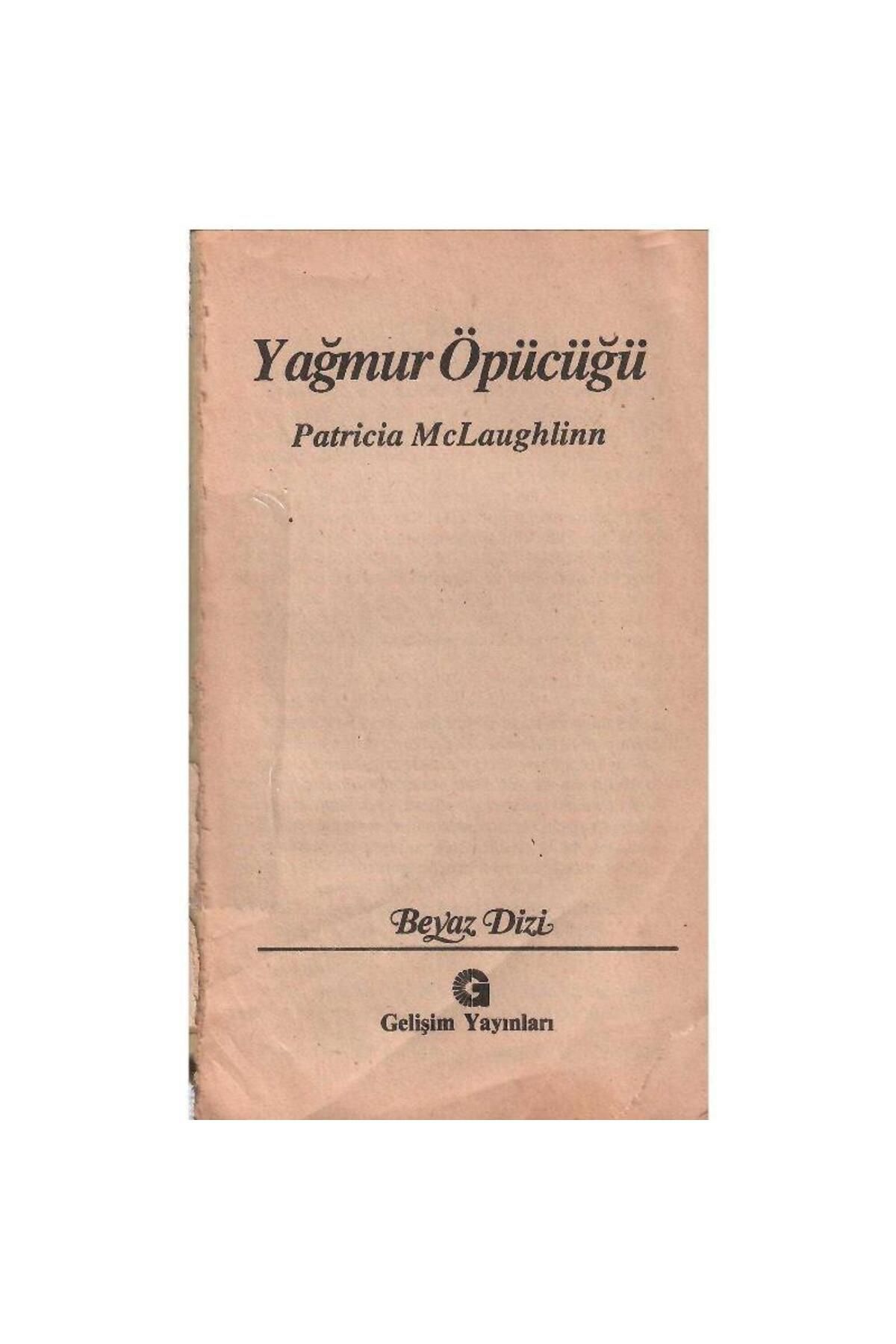 Türk Dil Kurumu Yayınları Beyaz Dizi - Yağmur Öpücüğü - Patricia Mclaughlinn(2.El)