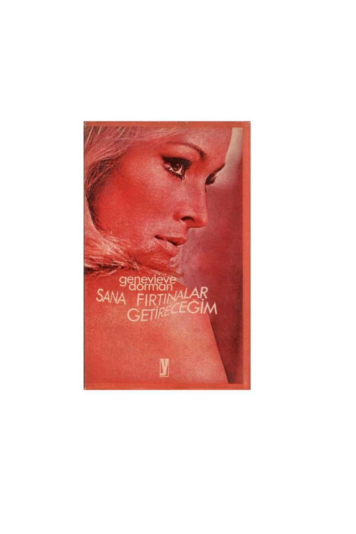 Türk Dil Kurumu Yayınları Sana Fırtınalar Getireceğim - Genevive Dorman (1.Baskı)