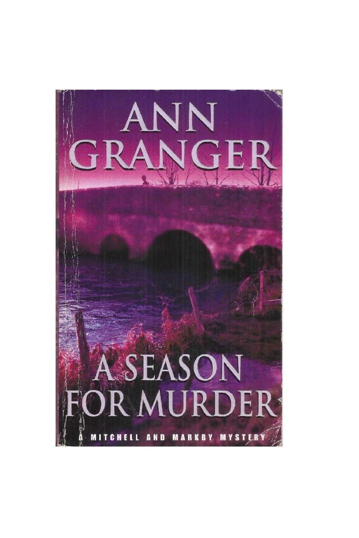 Türk Dil Kurumu Yayınları A Season for Murder (Mitchell & Markby 2): A witty English village whodunit of mystery (2.El)