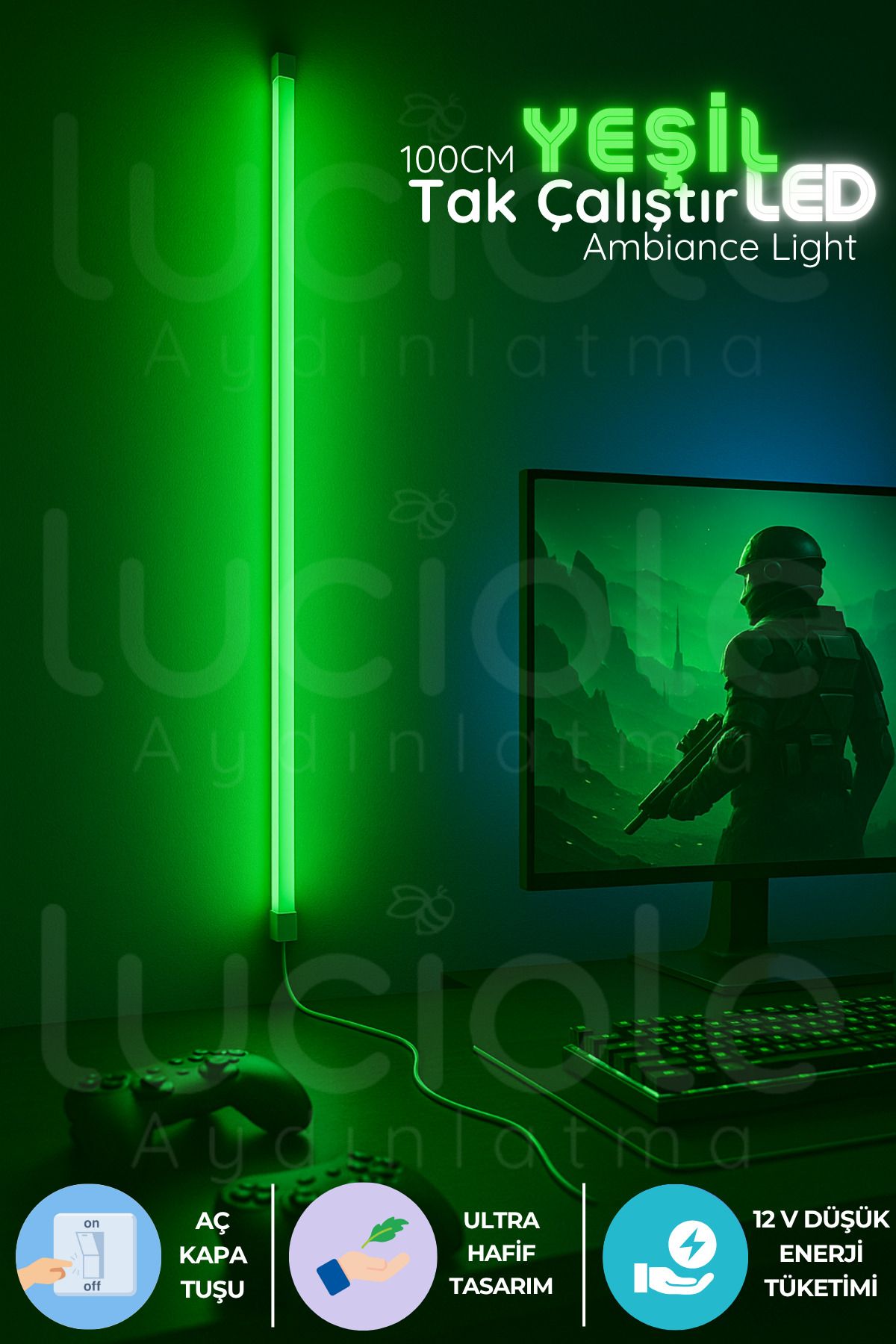 luciole Mood Light Serisi | 100 cm Yeşil LED Bar – Aç Kapa Anahtarlı Tak Çalıştır Ambiyans Işığı
