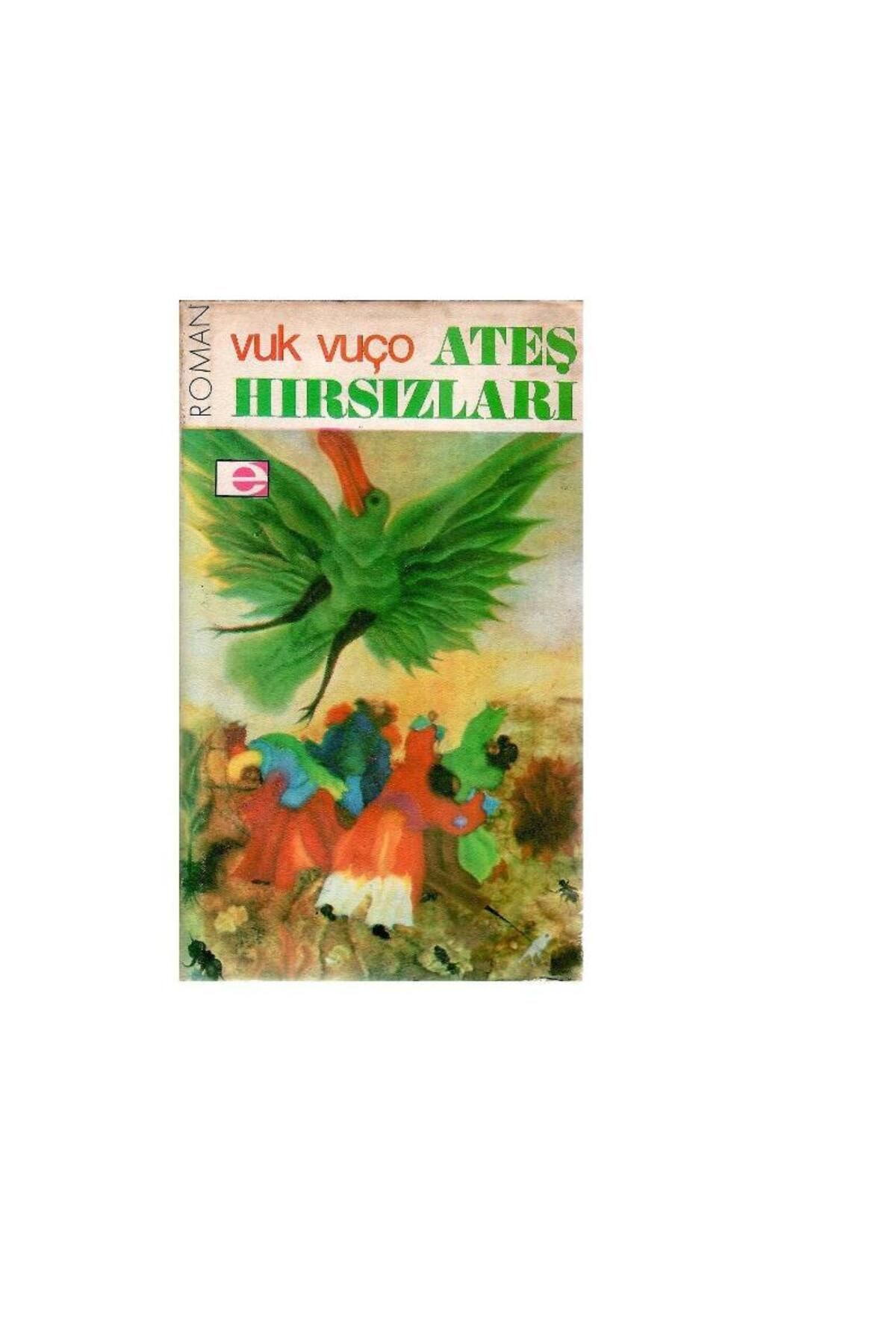 Türk Dil Kurumu Yayınları Ateş Hırsızları - Vuk Vuço (1.Baskı)