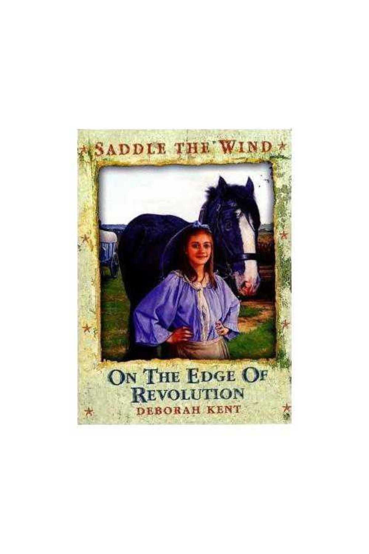 Türk Dil Kurumu Yayınları On The Edge Of Revolution Saddle The Wind - Deborah Kent
