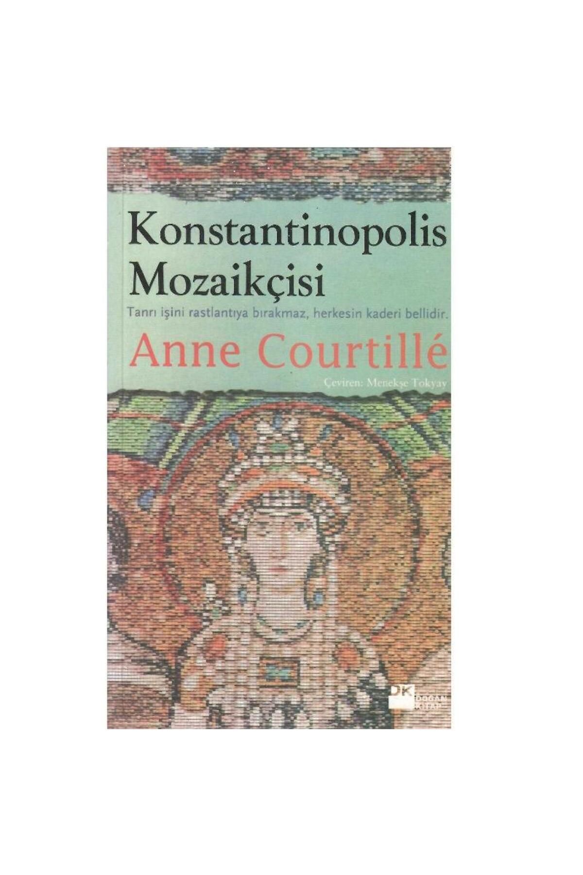 Türk Dil Kurumu Yayınları Konstantinopolis Mozaikçisi Tanrı İşini Rastlantıya Bırakmaz Herkesin Kaderi Bellidir