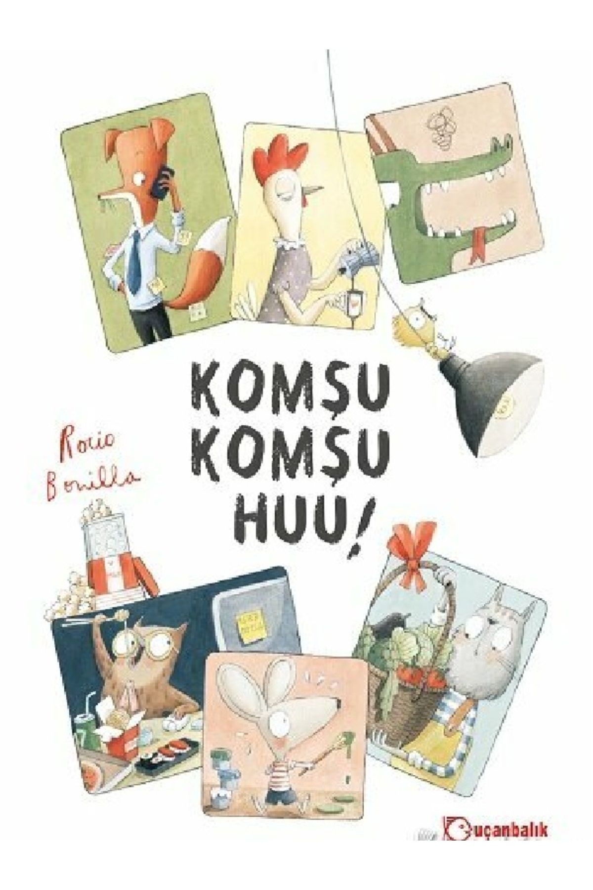 Destek Yayınları Komşu Komşu Huu! (Ciltli) - Rocio Bonilla ( ÜCRETSİZ KARGO )