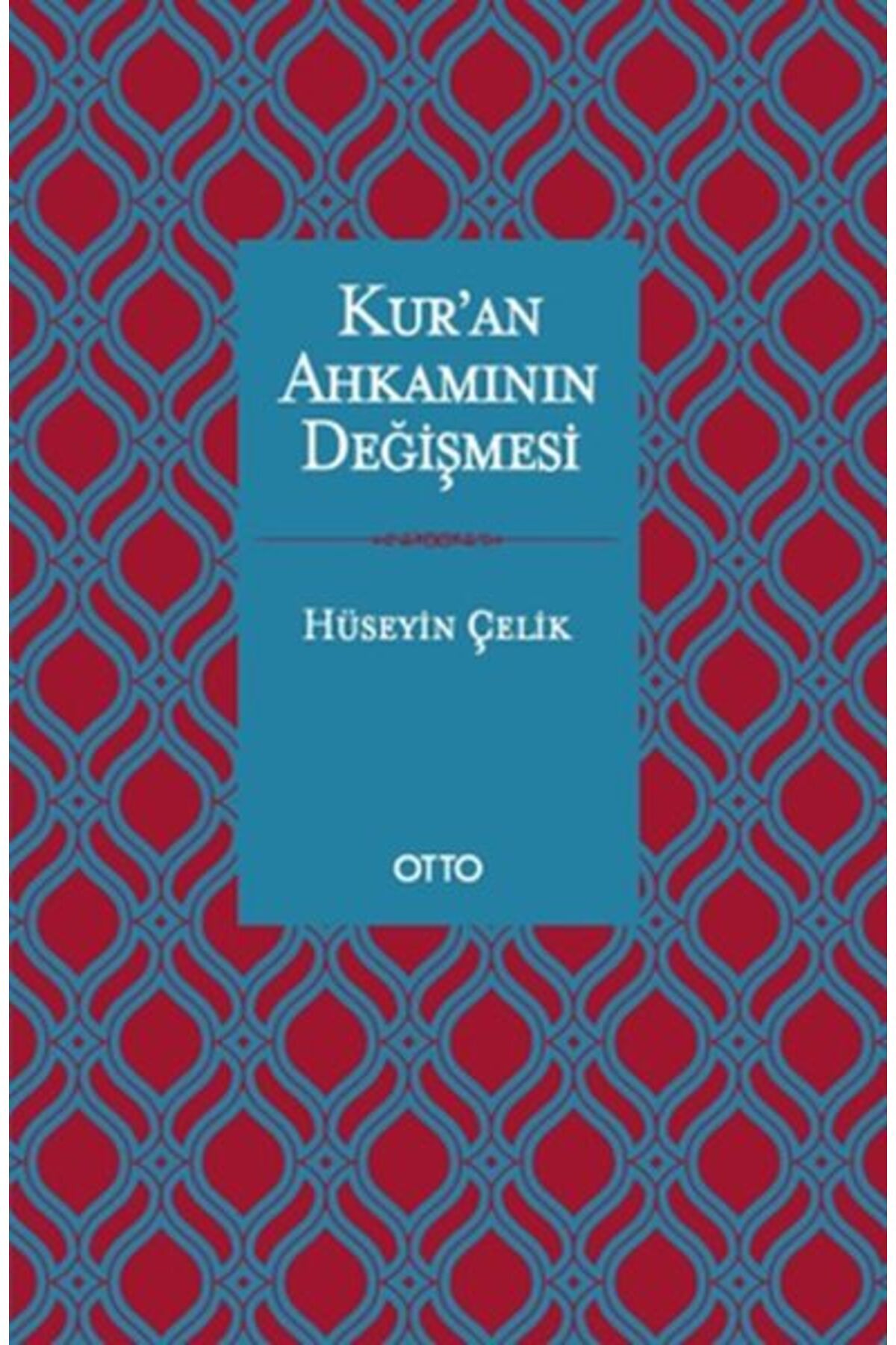 Otto Yayınları Kur'an Ahkamının Değişmesi