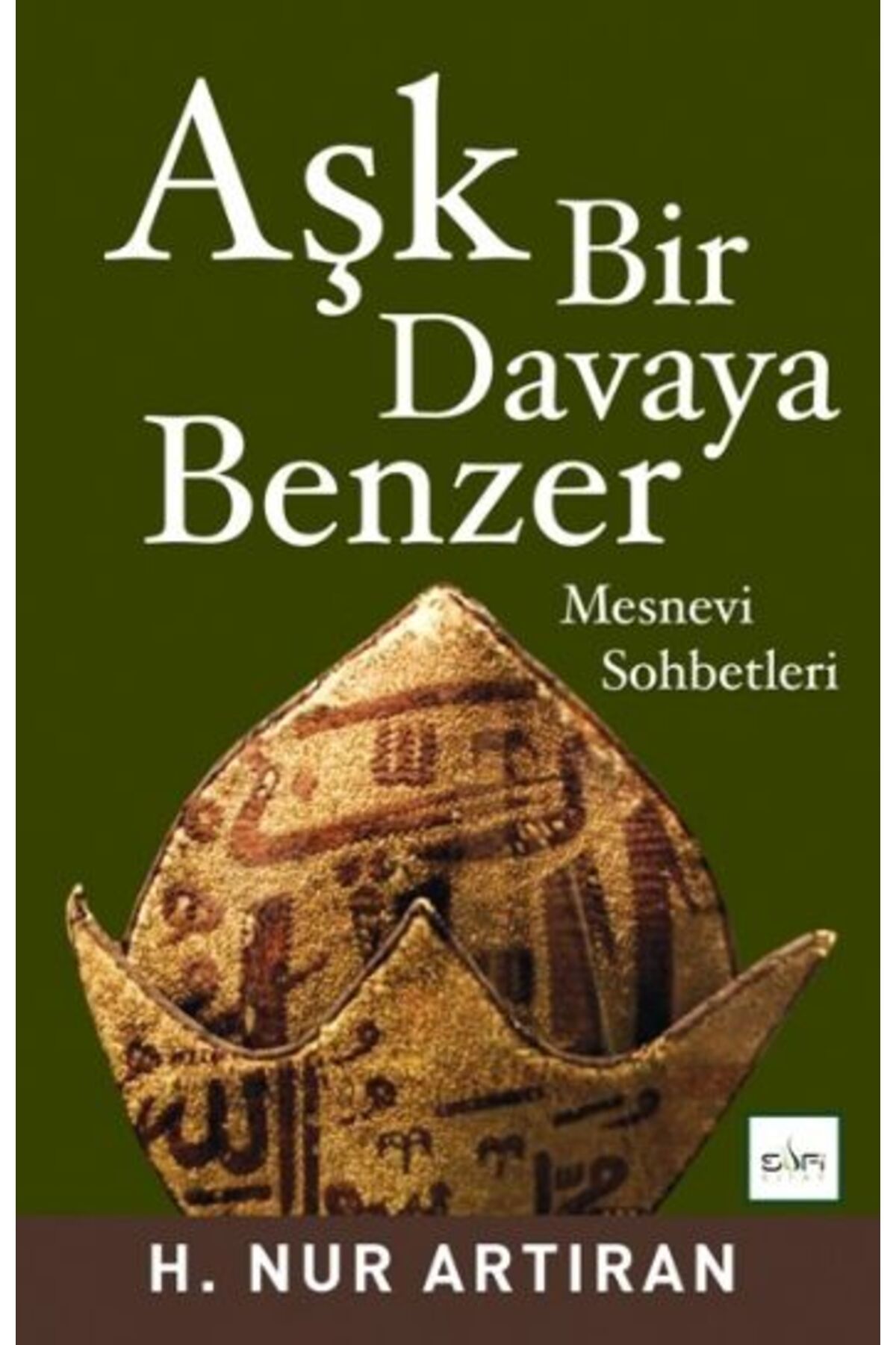 Sufi Kitap Aşk Bir Davaya Benzer