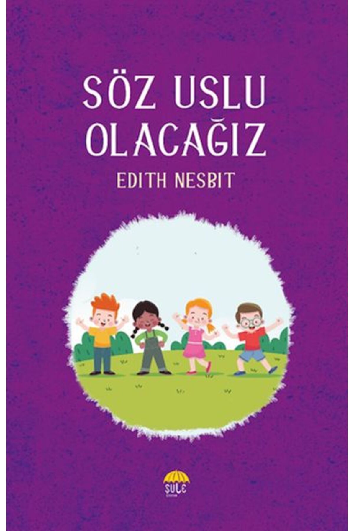 Şule Yayınları Söz Uslu Olacağız