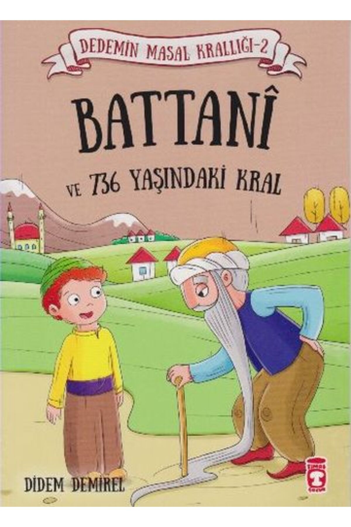 Timaş Çocuk Dedemin Masal Krallığı 2. Seri - Battani ve 736 Yaşındaki Kral