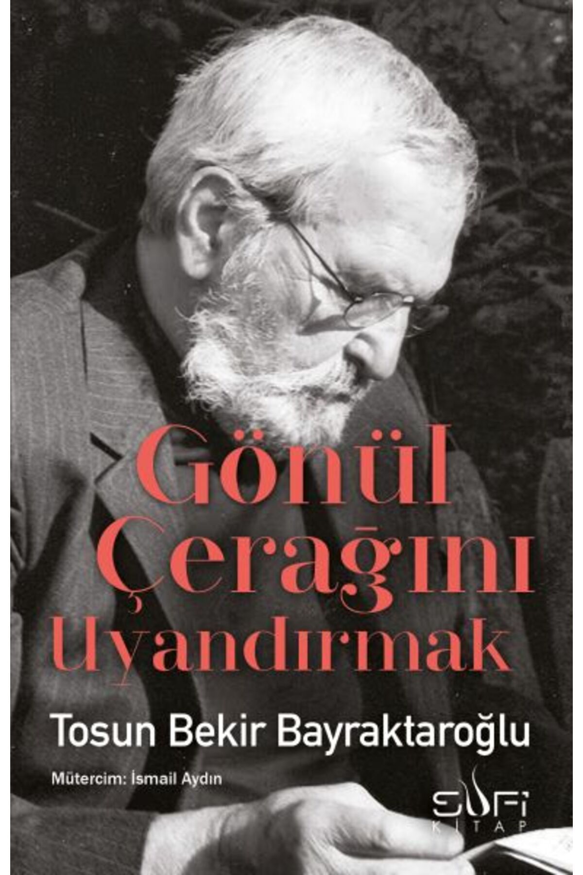 Sufi Kitap Gönül Çerağını Uyandırmak