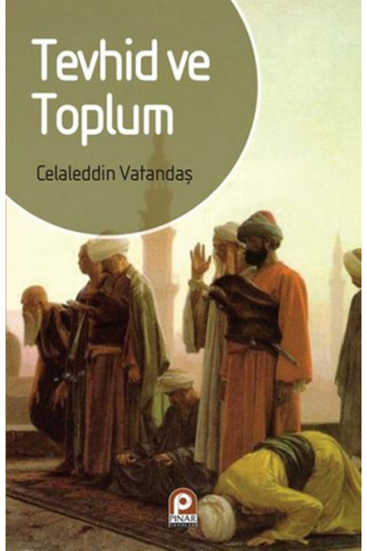 Pınar Yayınları Tevhid ve Toplum