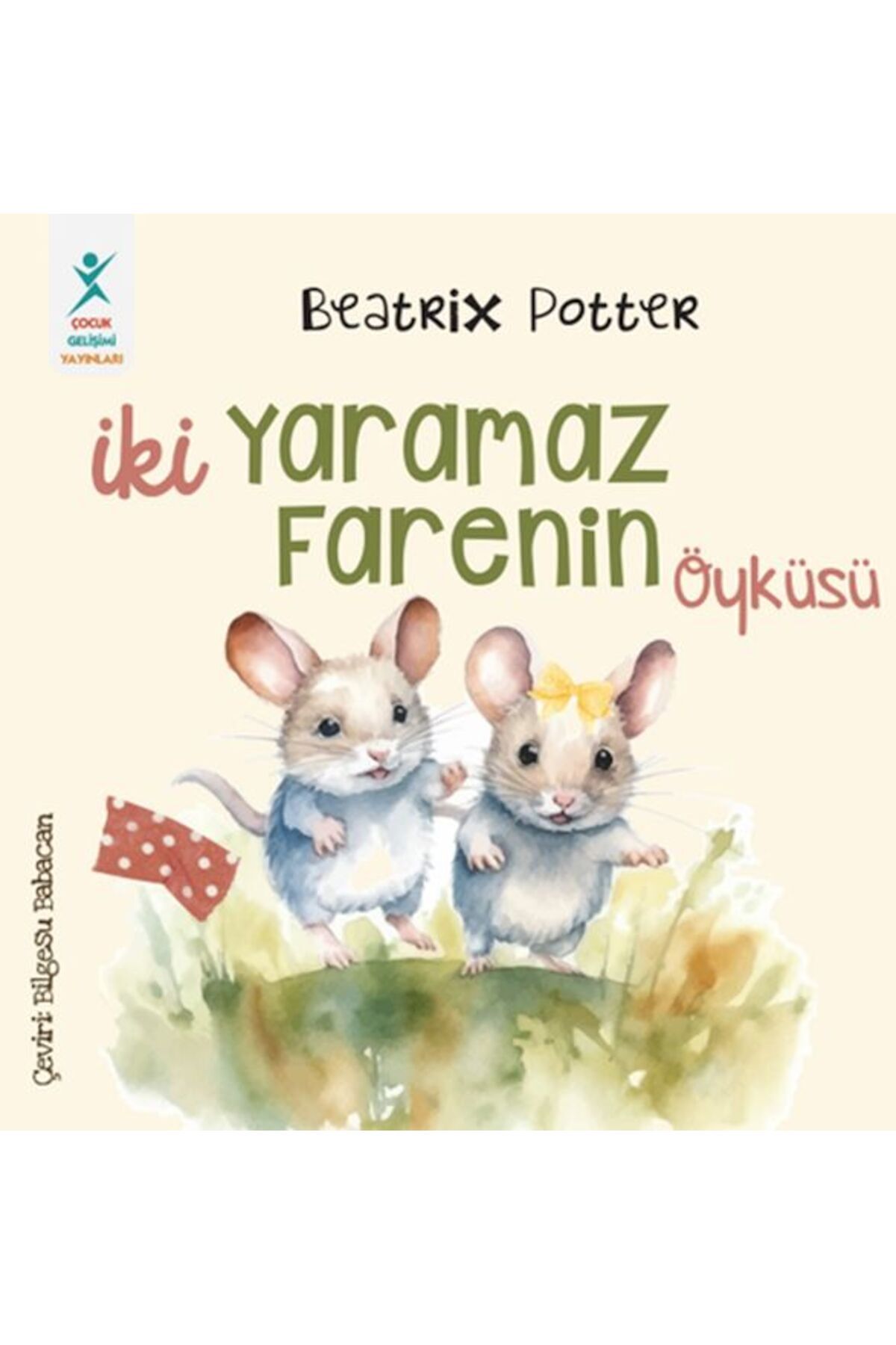 ÇOCUK GELİŞİMİ YAYINLARI İki Yaramaz Farenin Öyküsü