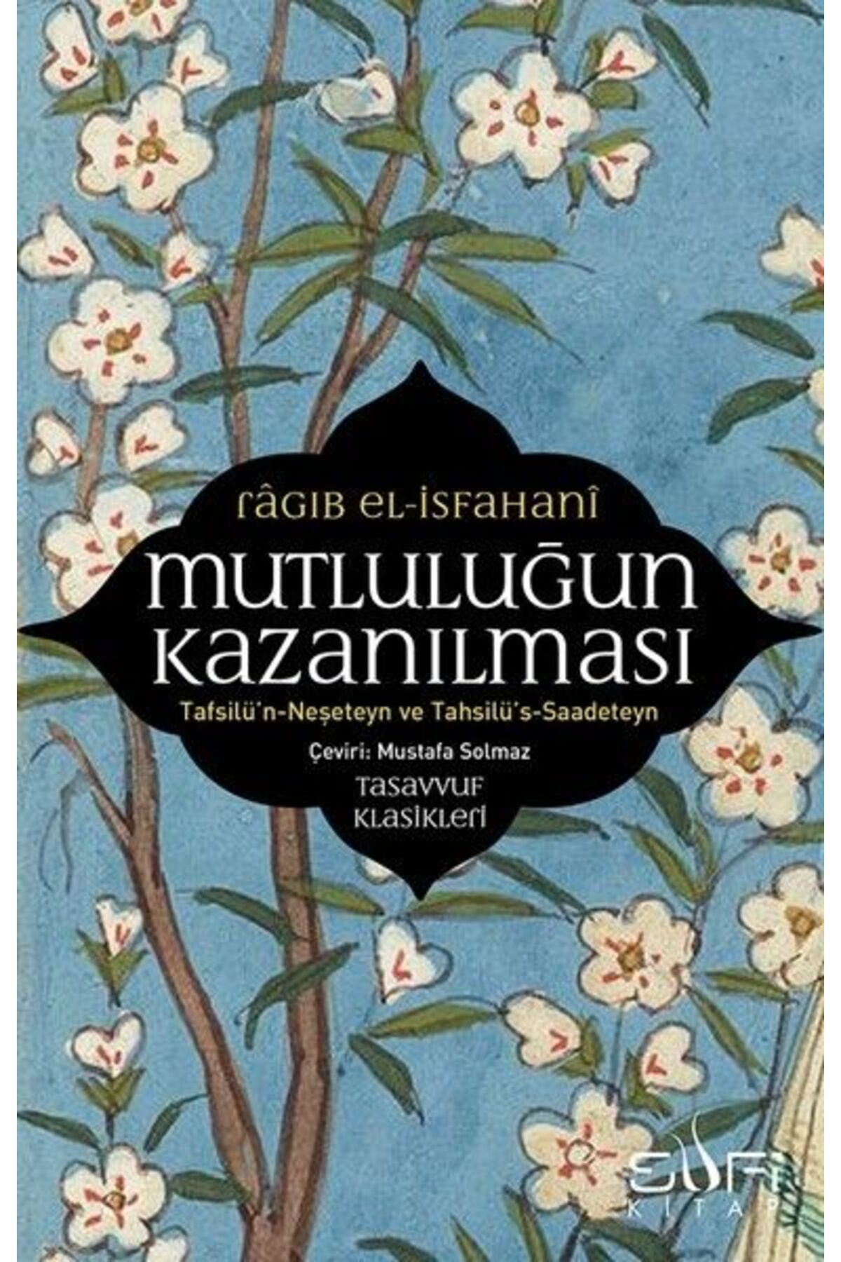Sufi Kitap Mutluluğun Kazanılması